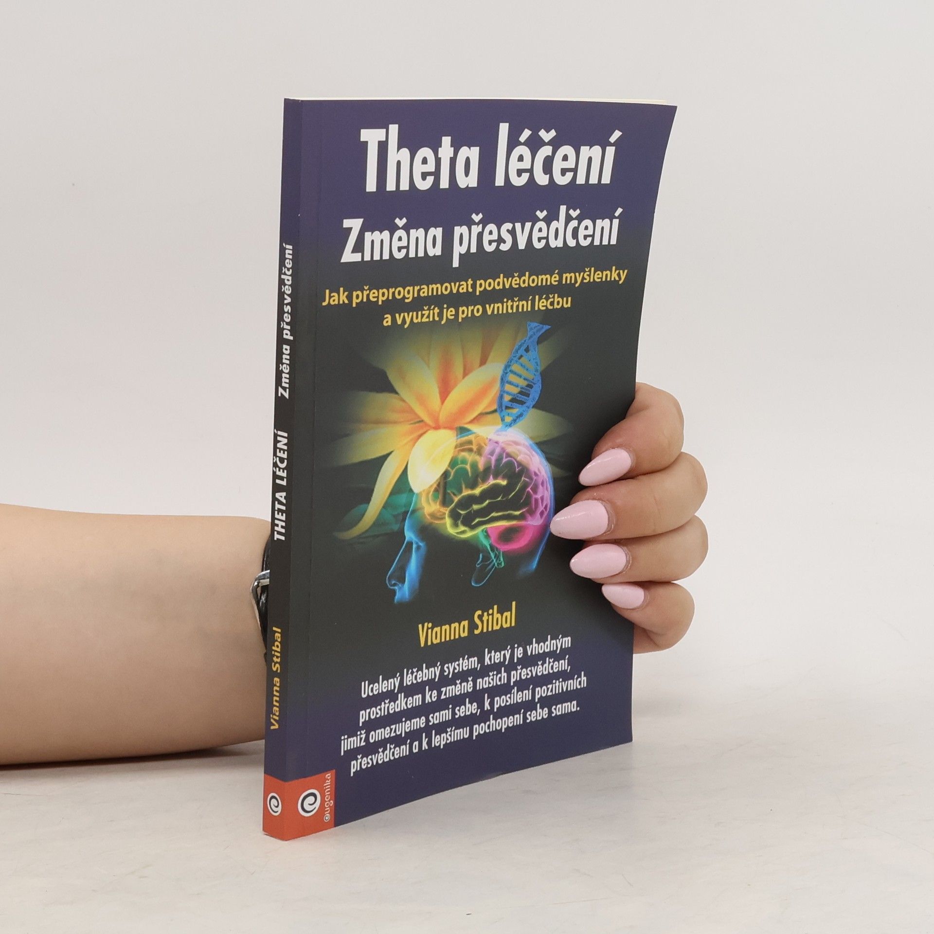 Vianna Stibal Theta léčení. Změna přesvědčení