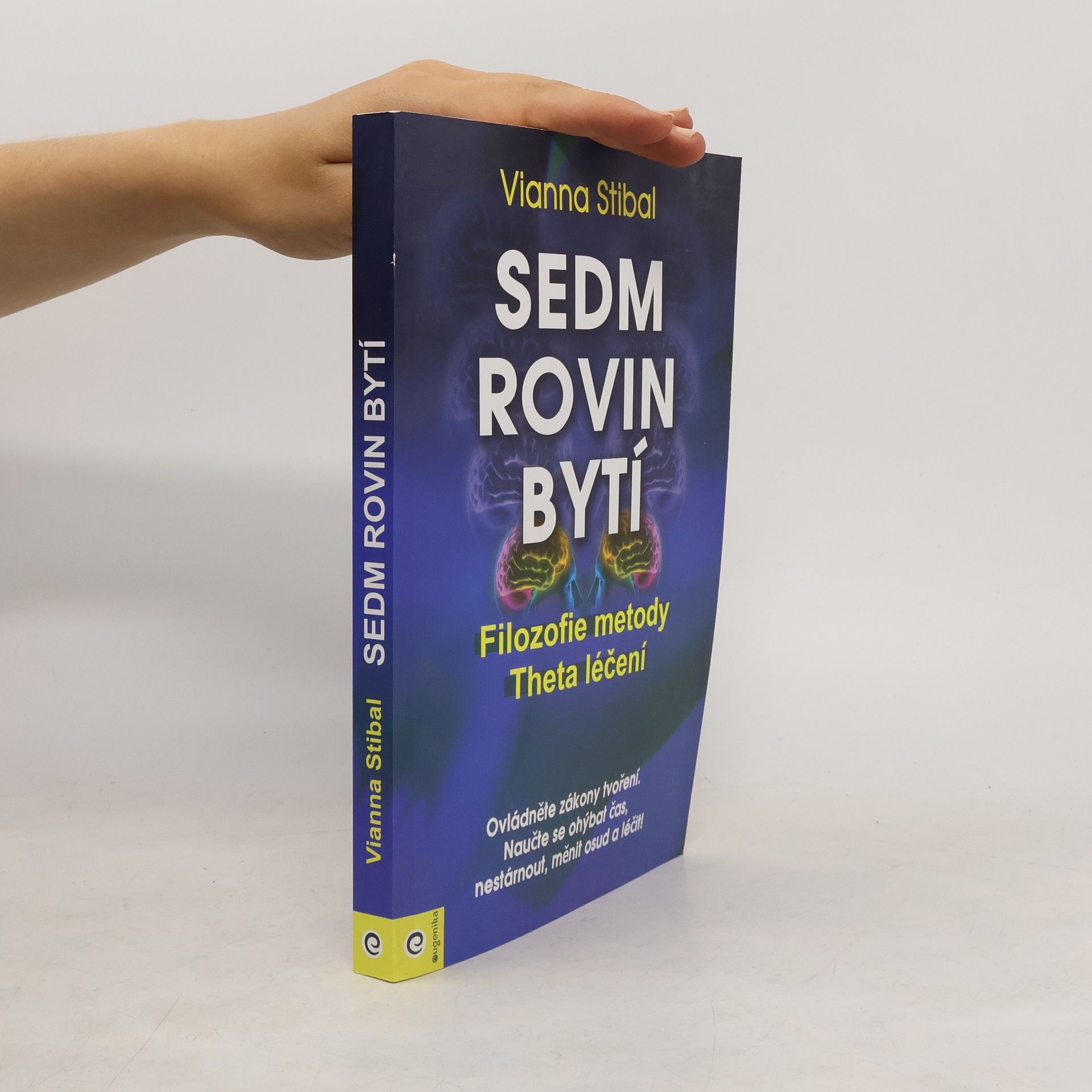 Vianna Stibal Sedm rovin bytí