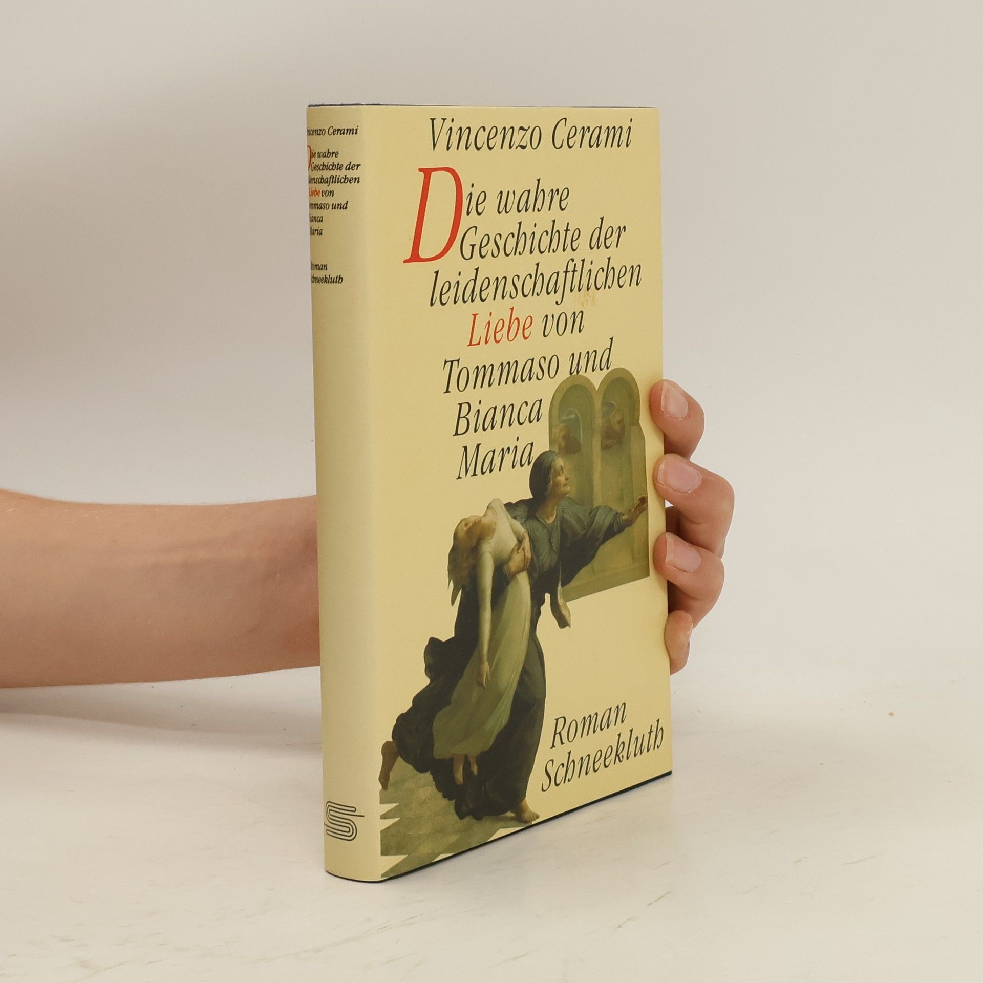 Vincenzo Cerami Die wahre Geschichte der leidenschaftlichen Liebe von Tommaso und Bianca Maria