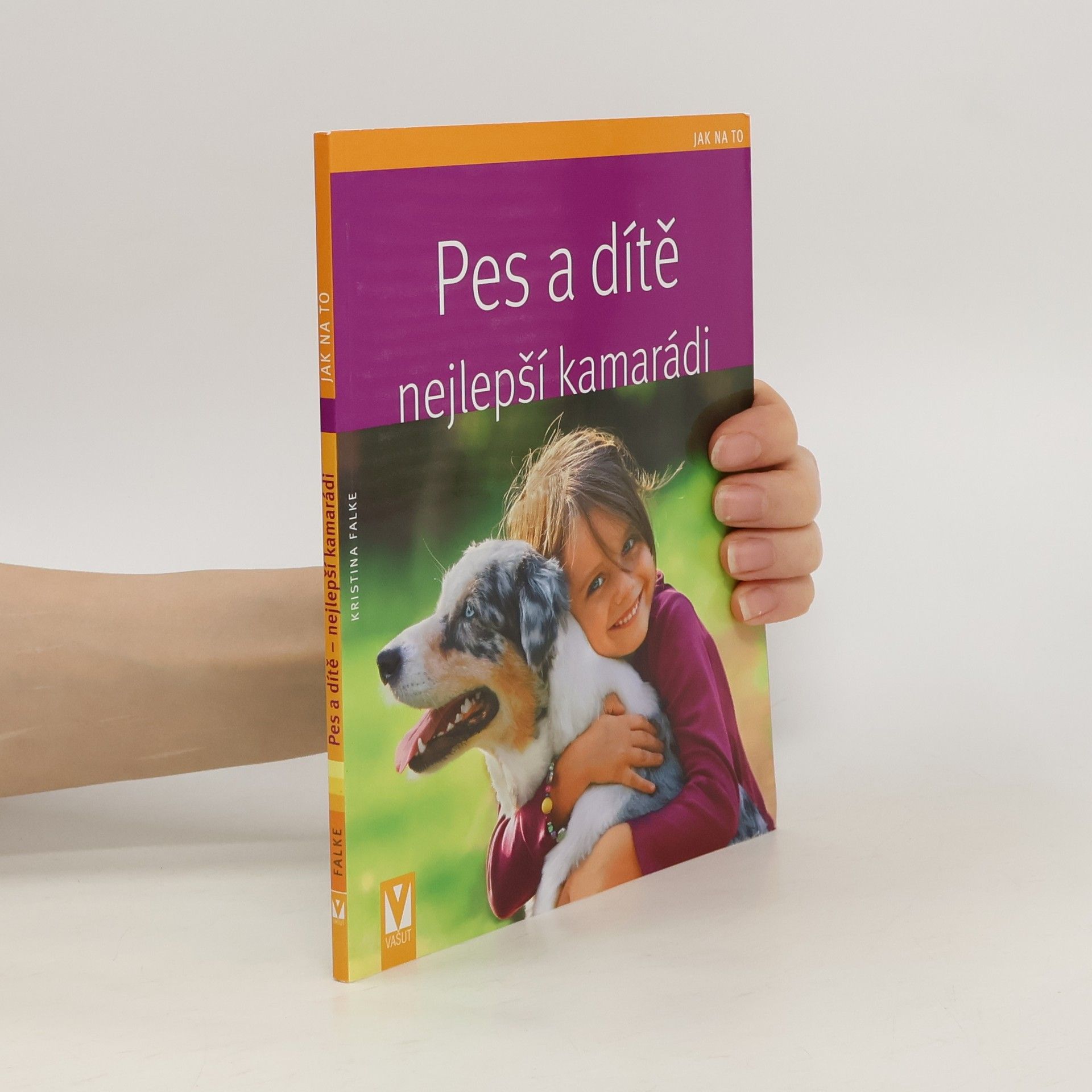 Regina Kuhn Pes a dítě - nejlepší kamarádi