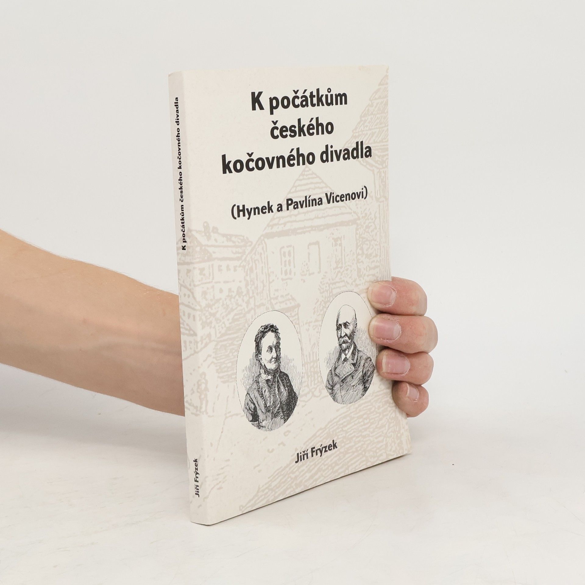 Jiří Frýzek K počátkům českého kočovného divadla