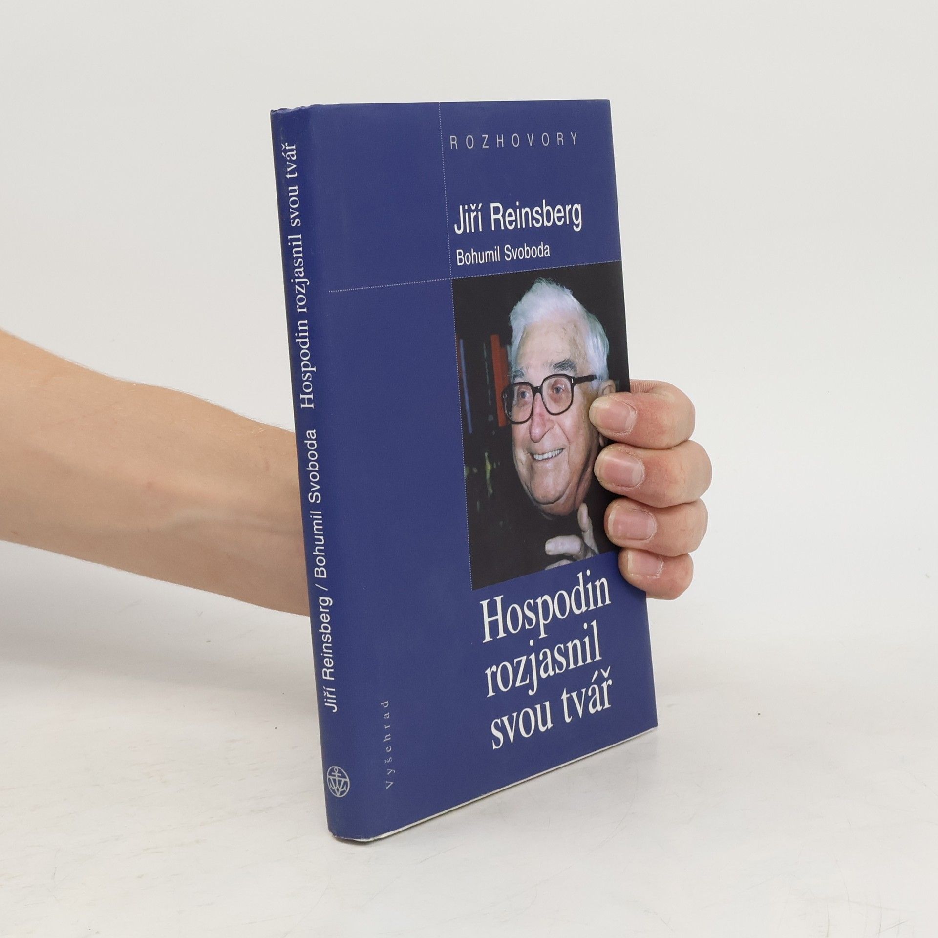 Jiří Reinsberg Hospodin rozjasnil svou tvář : rozhovory s Bohumilem Svobodou