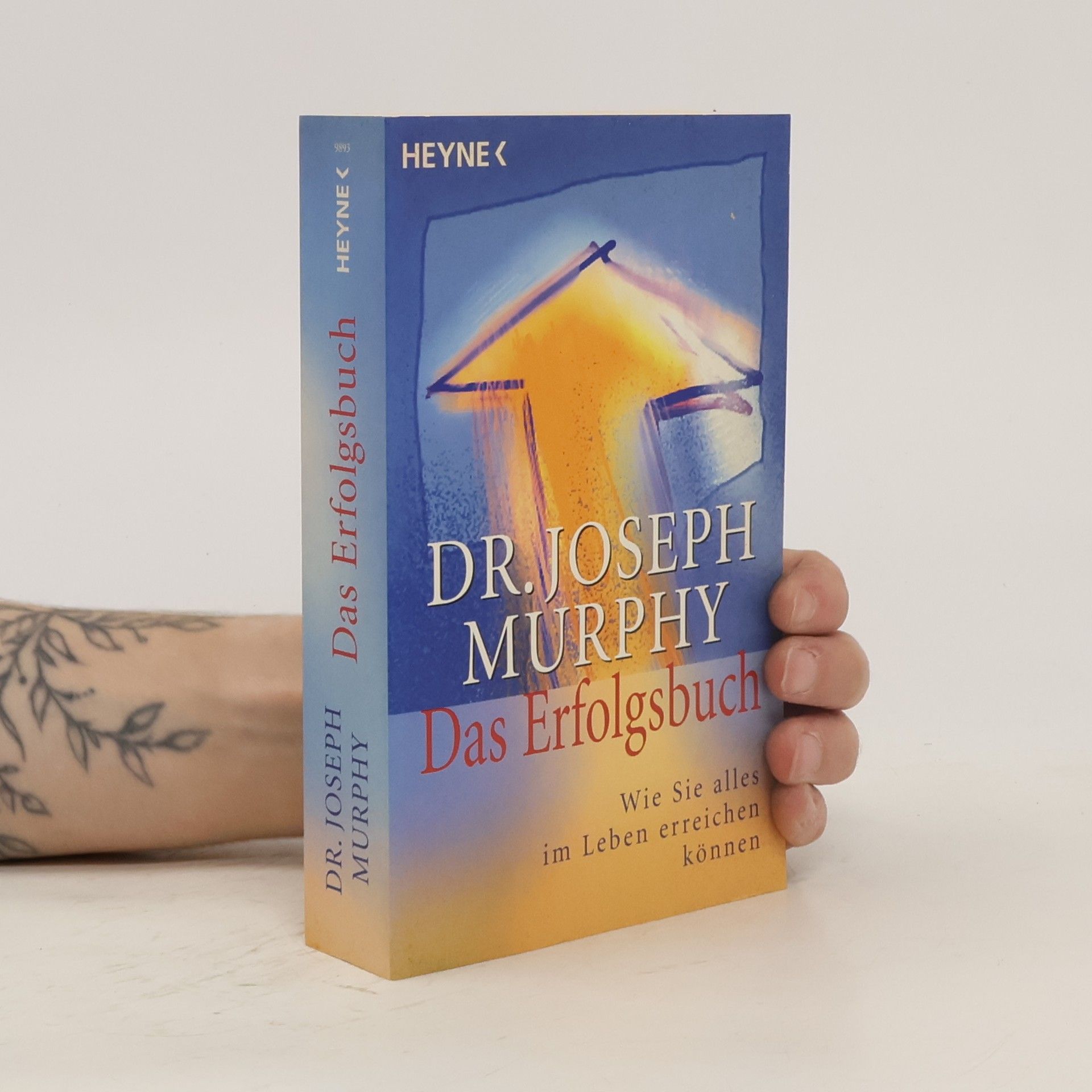 Joseph Murphy Das Erfolgsbuch. Wie Sie alles im Leben erreichen können