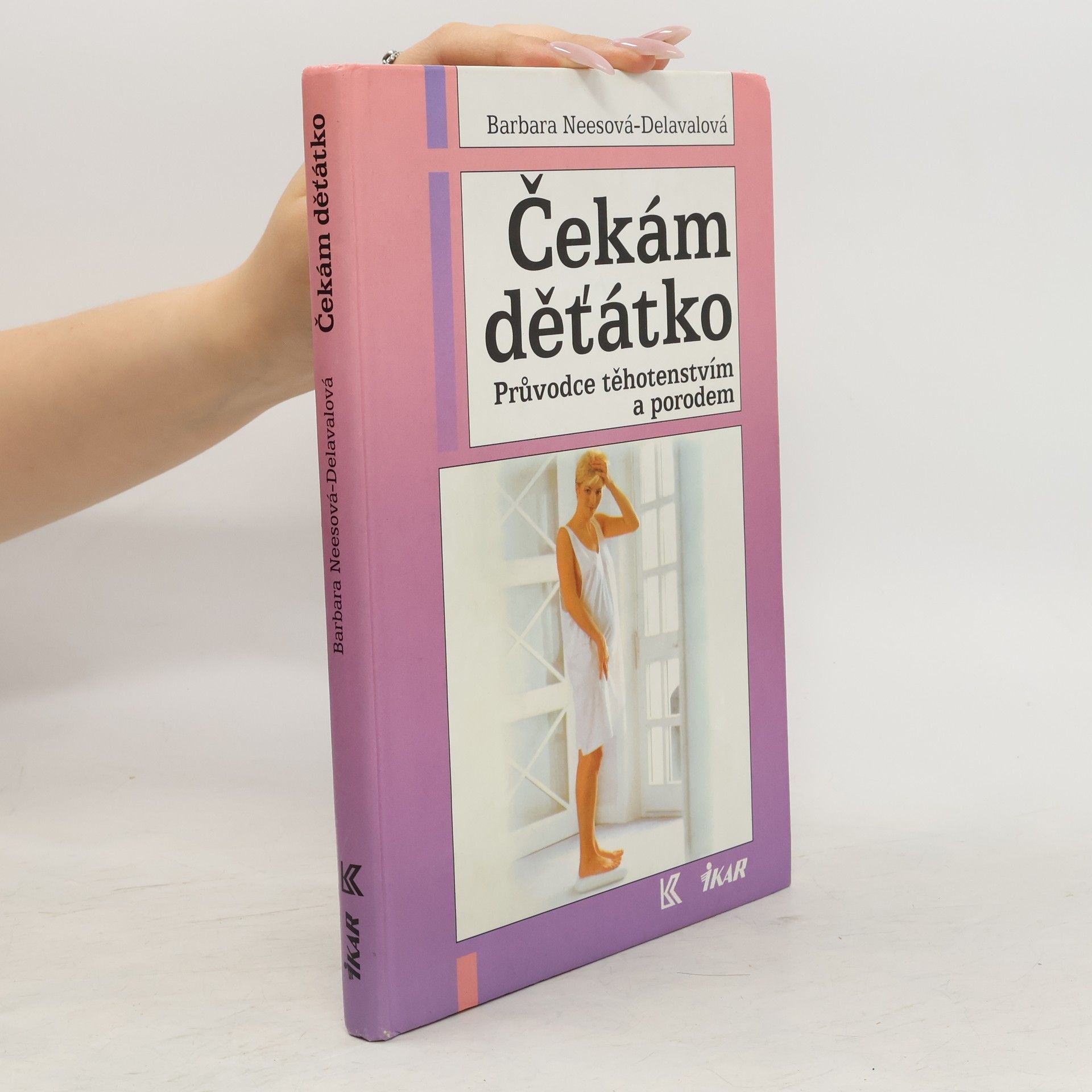 Barbara Nees Delaval Čekám děťátko. Průvodce těhotenstvím a porodem