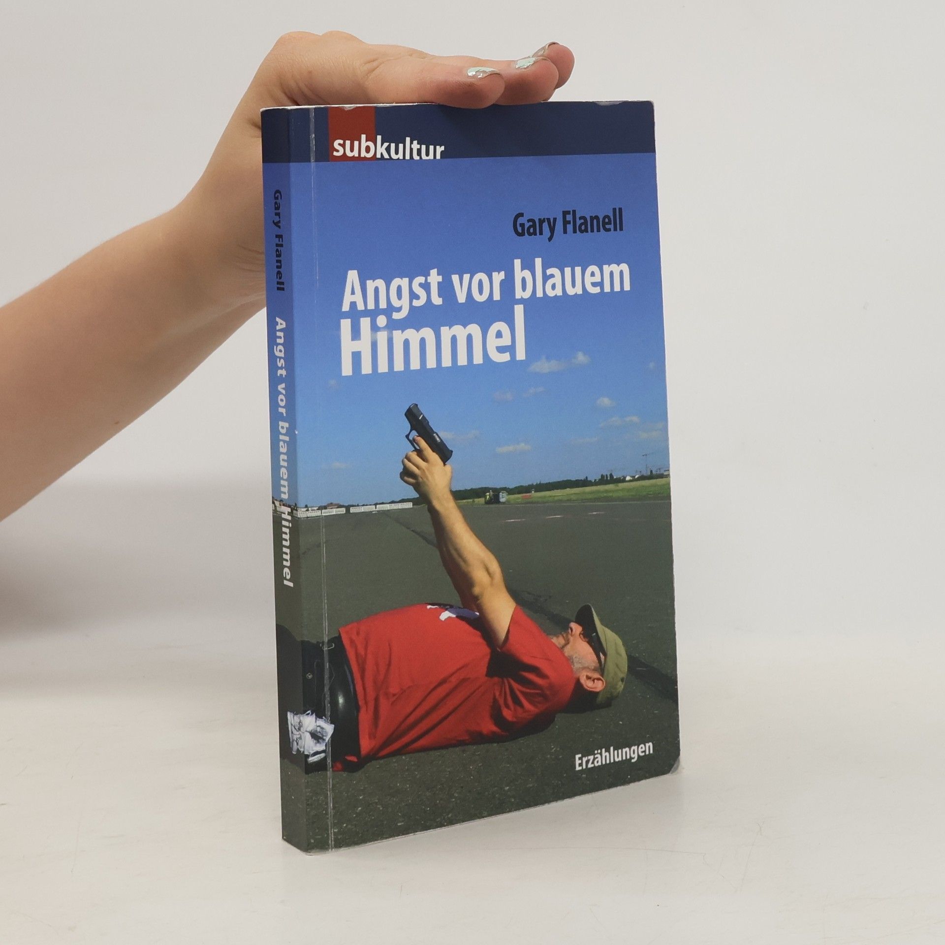 Gary Flanell Angst vor blauem Himmel