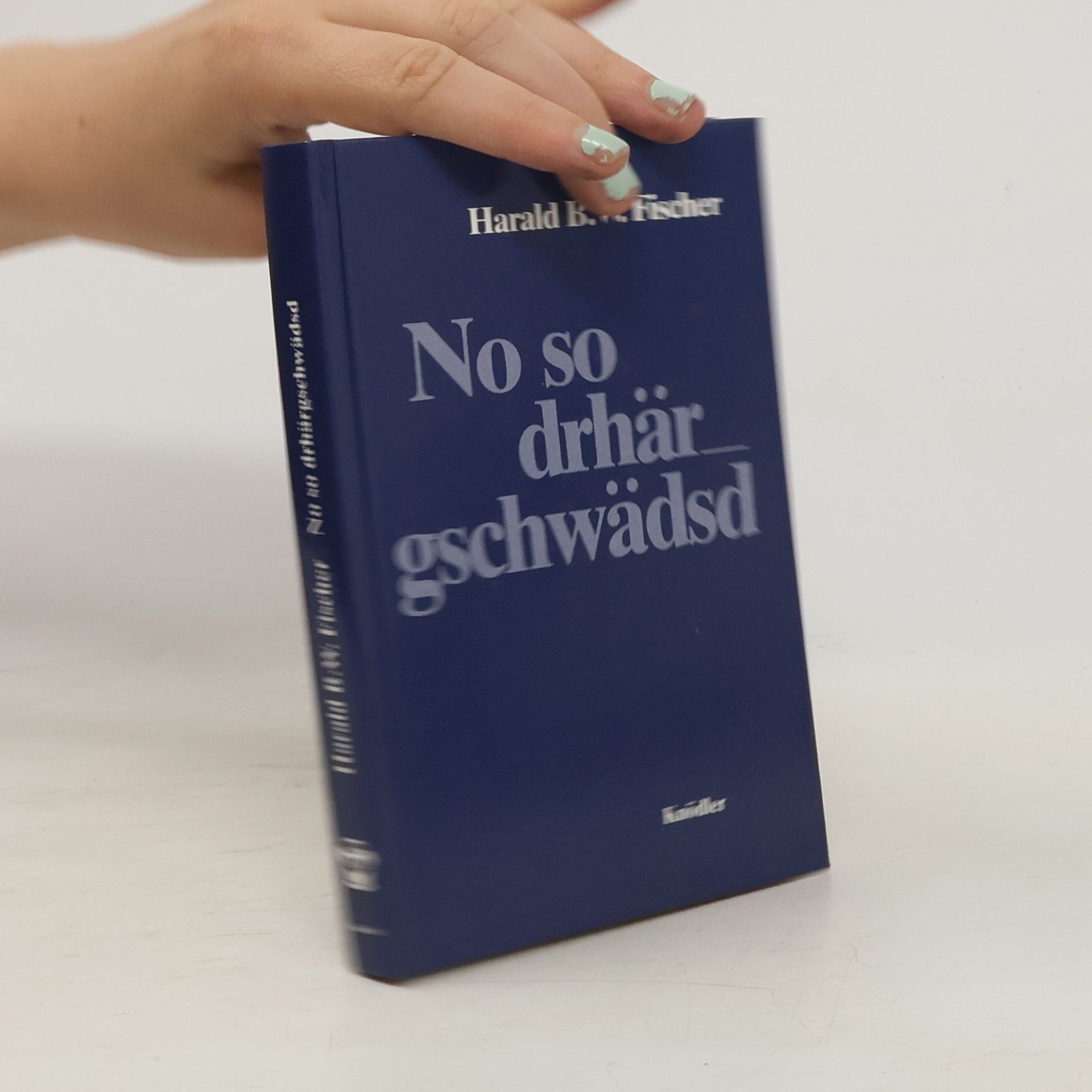 Harald B. W. Fischer No so drhärgschwädsd