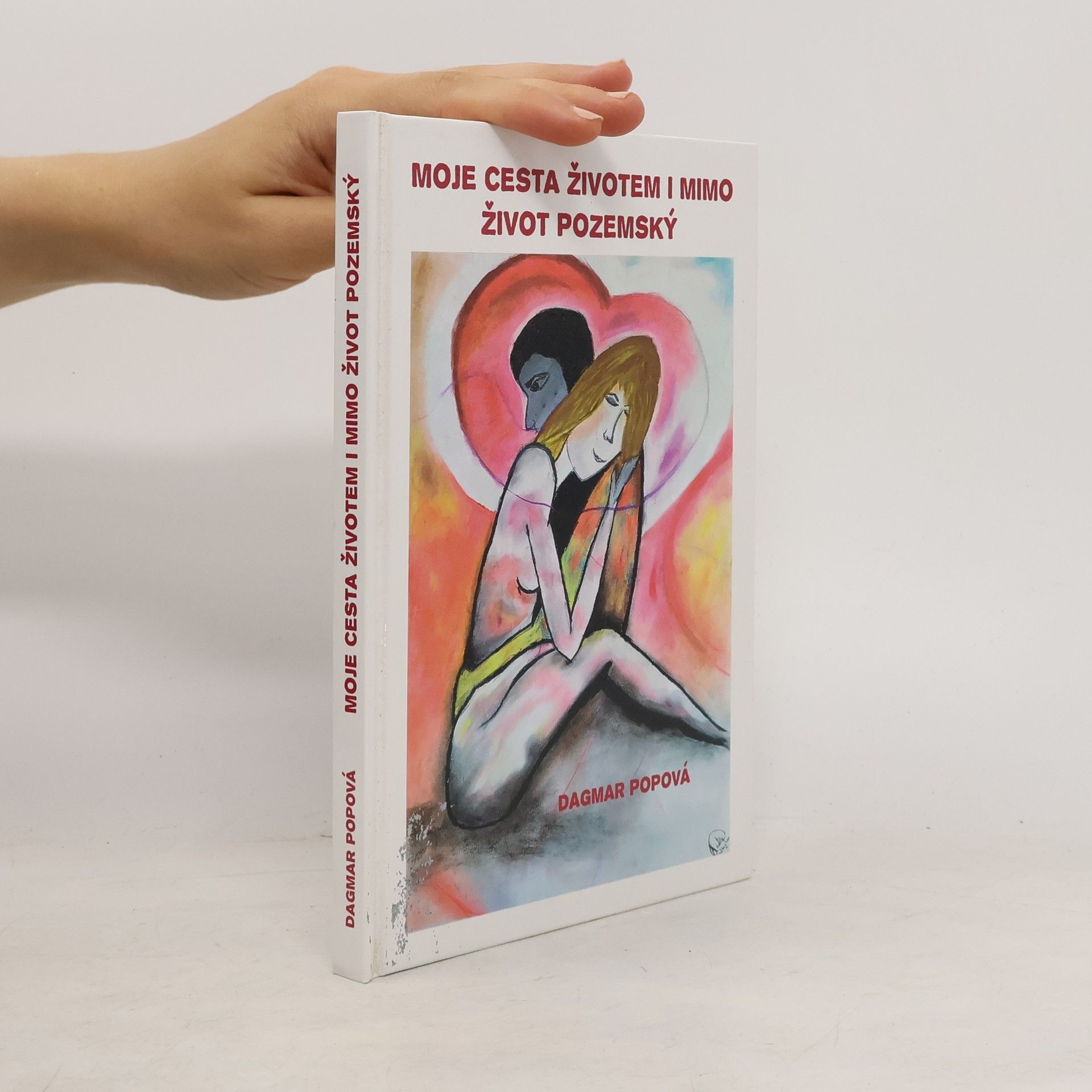 Dagmar Popová Moje cesta životem i mimo život pozemský