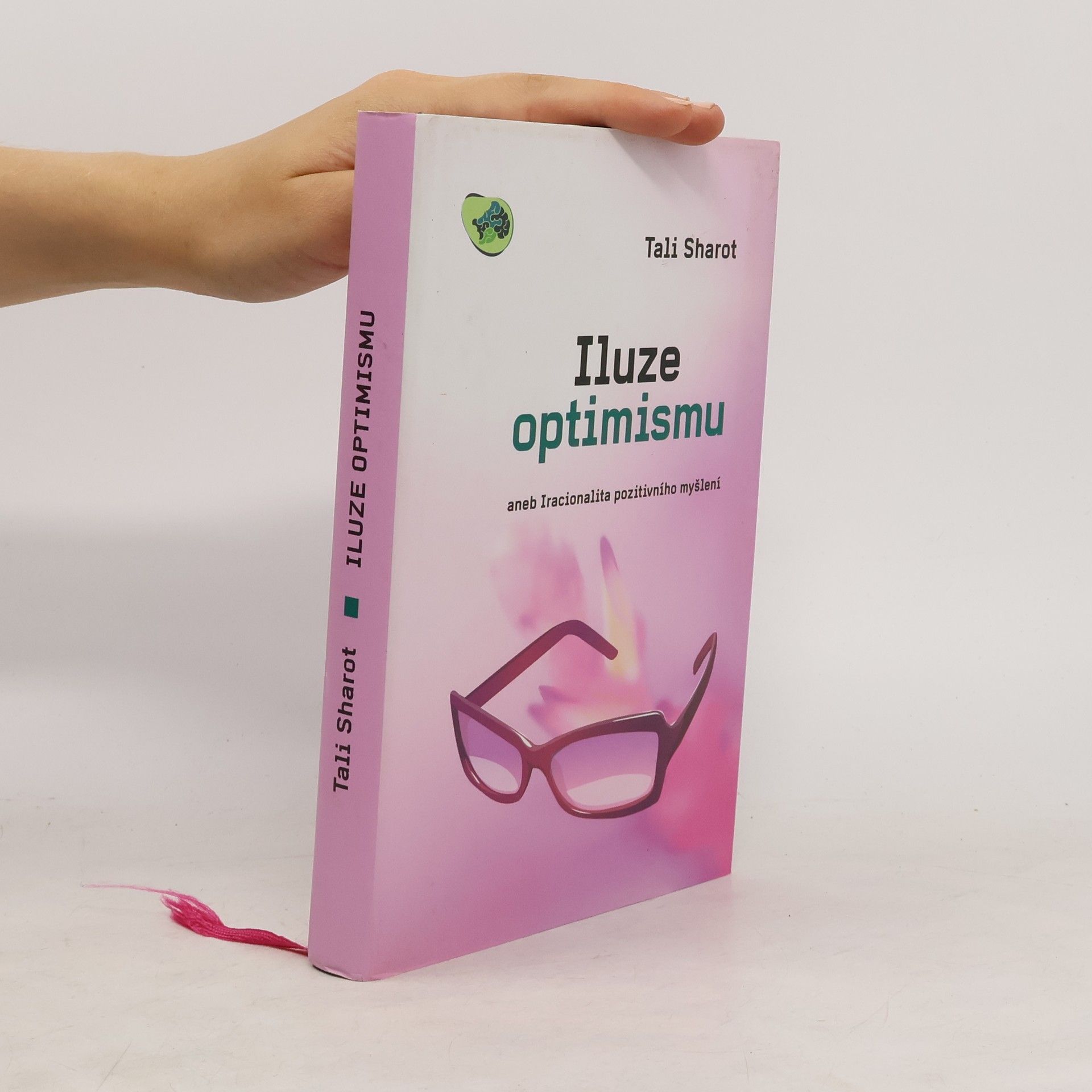 Iluze optimismu, aneb, Iracionalita pozitivního myšlení