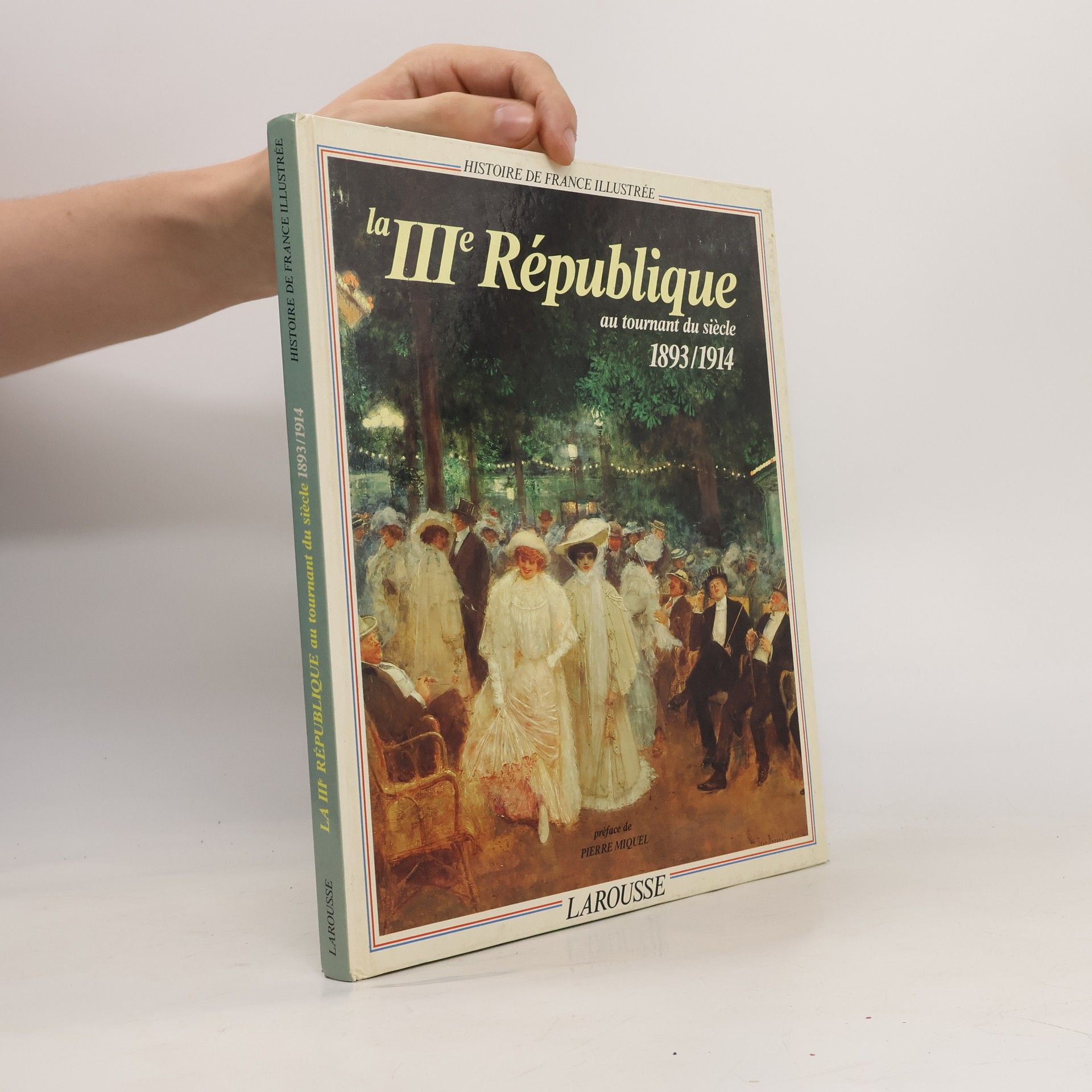 Catherine Salles La IIIe République au tournant du siècle. 1893-1914