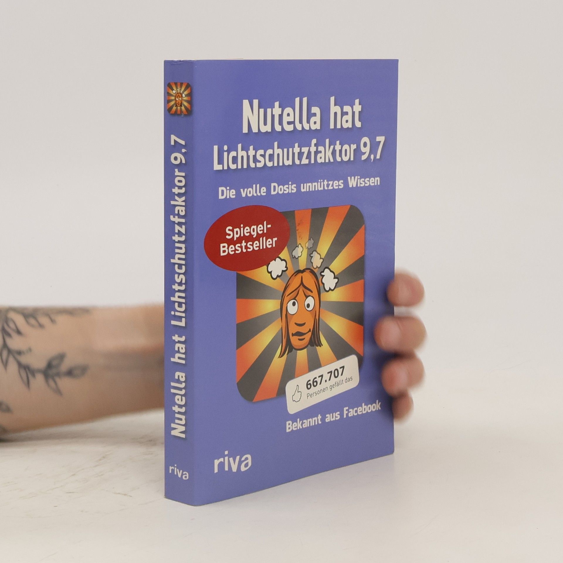 Autorenkollektiv Nutella hat Lichtschutzfaktor 9,7: Die volle Dosis unnützes Wissen