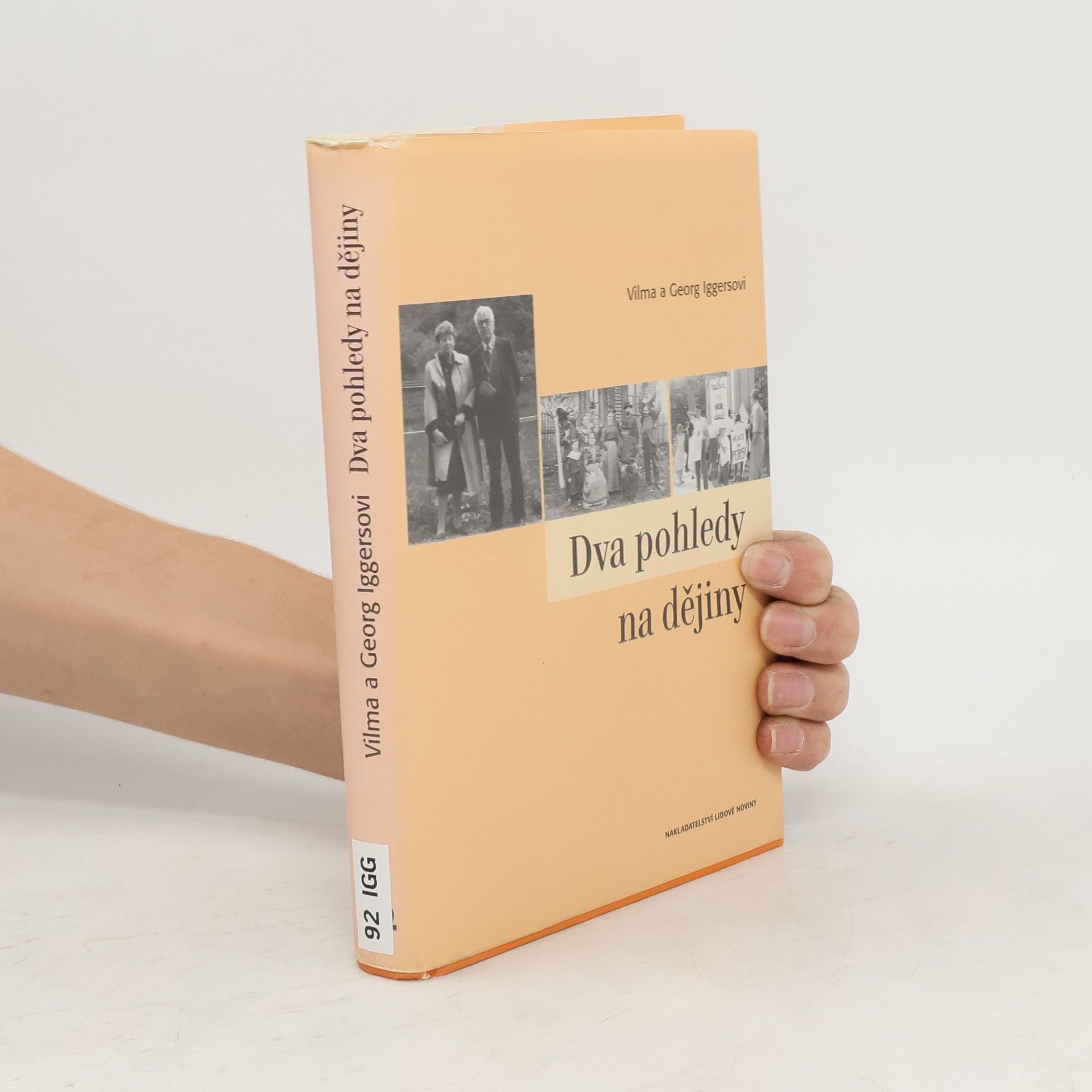 Wilma Abeles Iggers Dva pohledy na dějiny : svědectví o životě v neklidných dobách