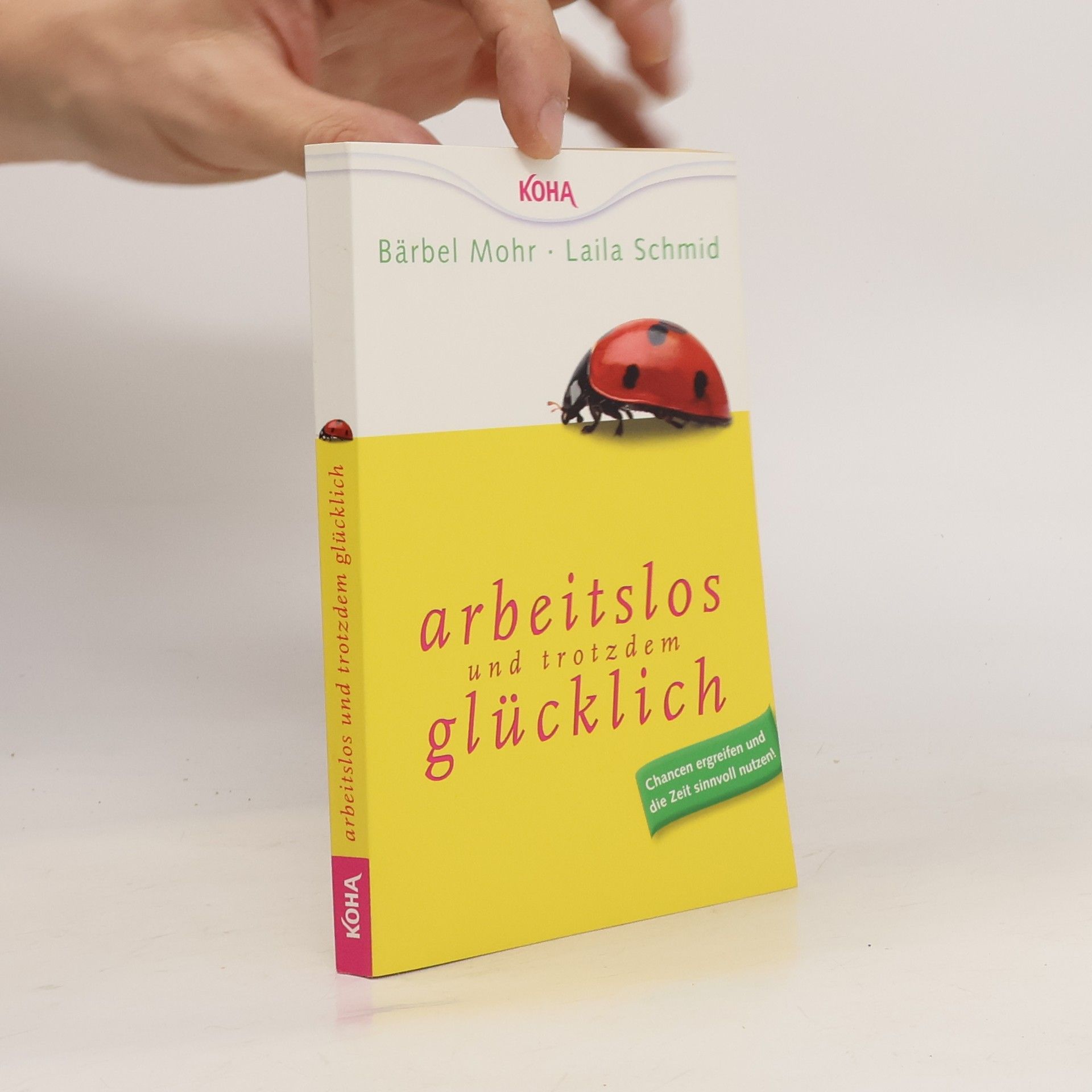 Bärbel Mohr Arbeitslos und trotzdem glücklich