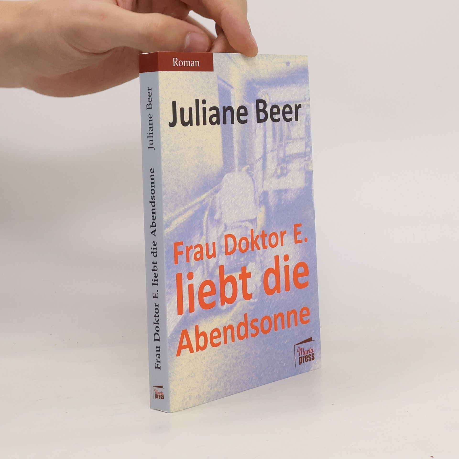 Juliane Beer Frau Doktor E. liebt die Abendsonne