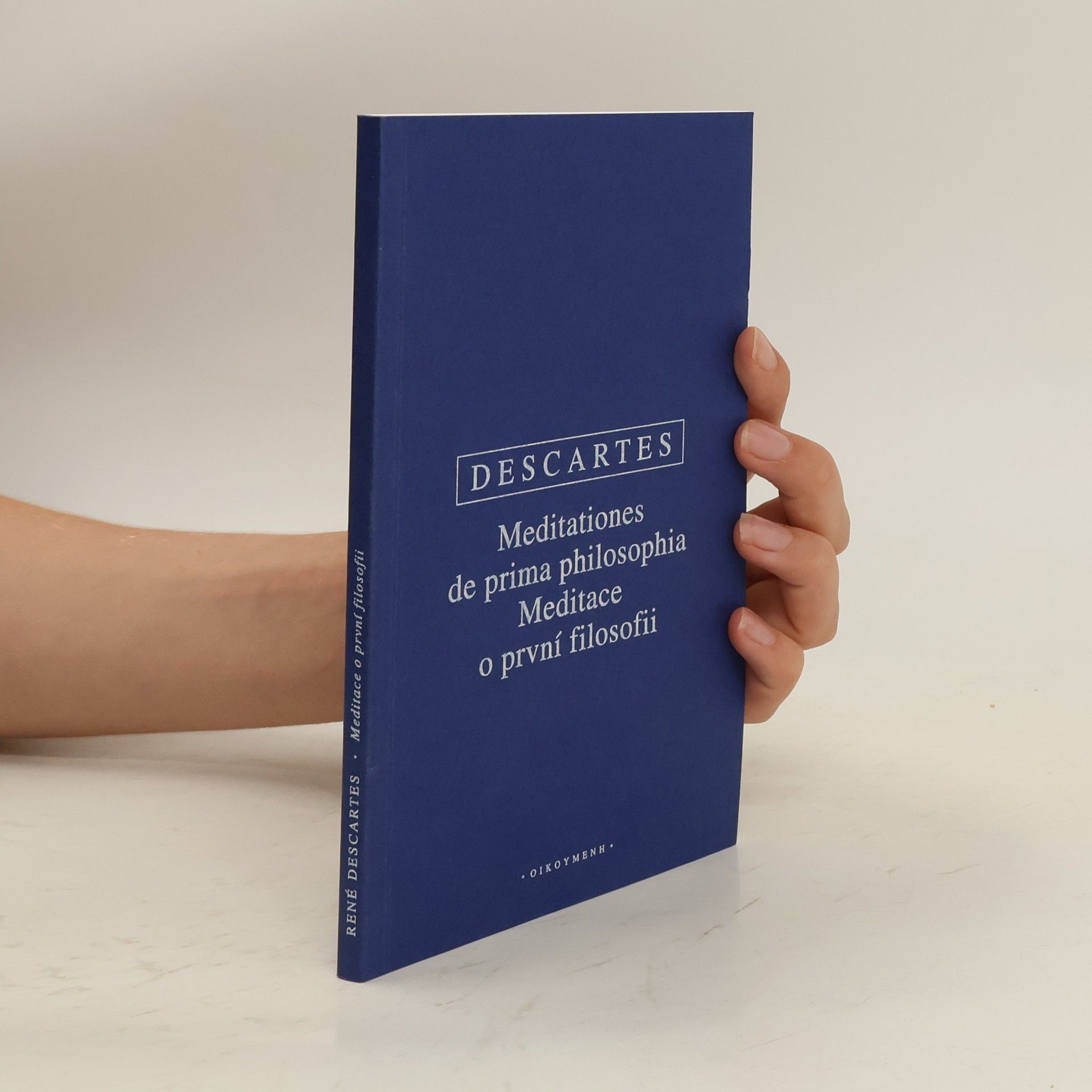 René Descartes Meditationes de prima philosophia. Meditace o první filosofii