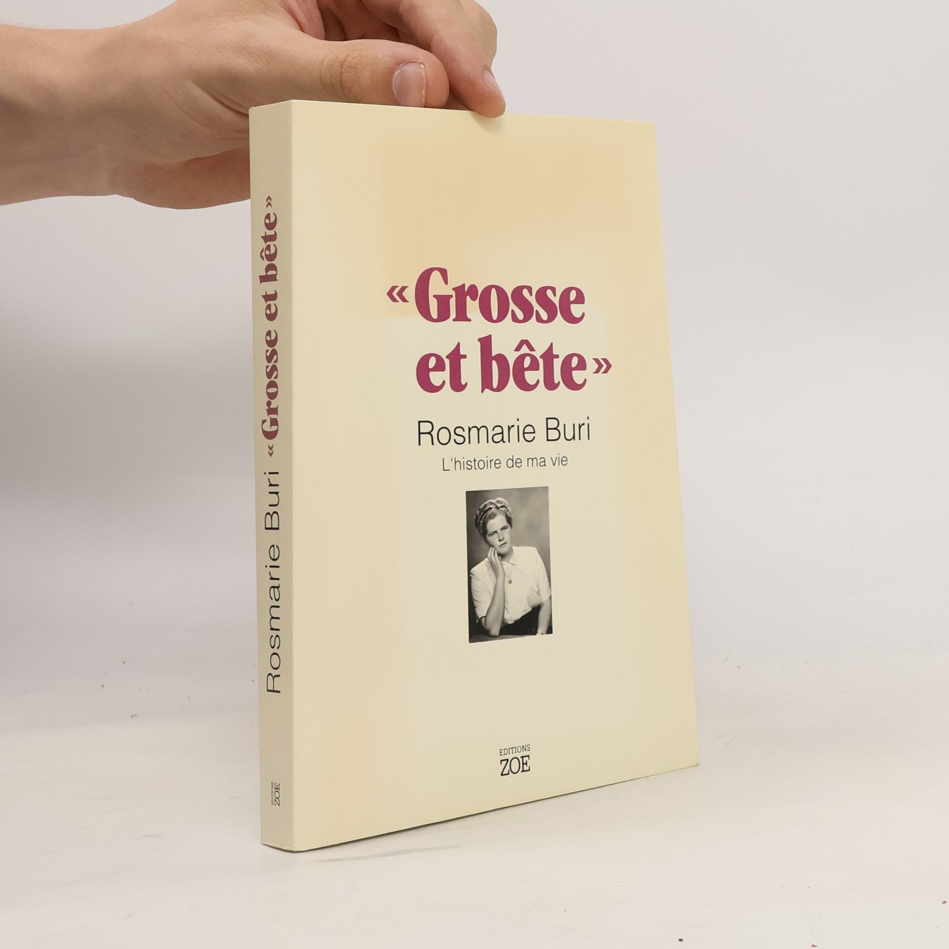Rosmarie Buri "Grosse et bête"