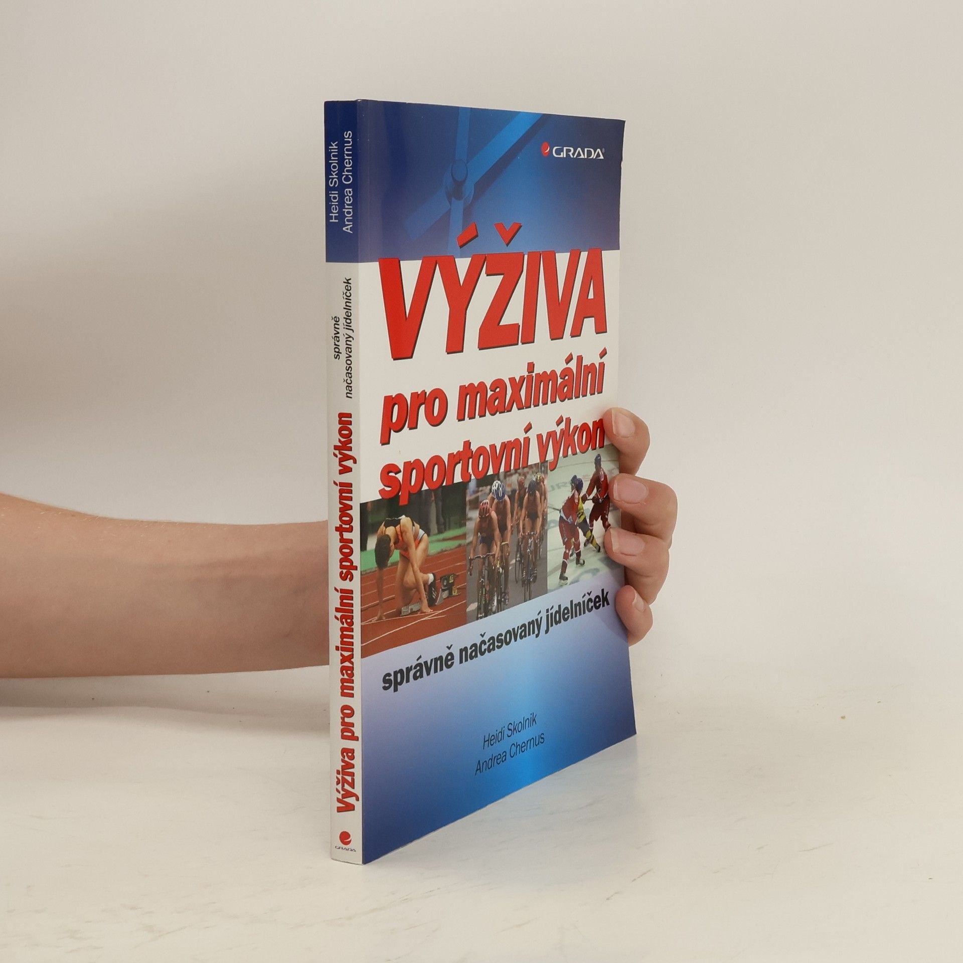 Heidi Skolnik Výživa pro maximální sportovní výkon. Správně načasovaný jídelníček