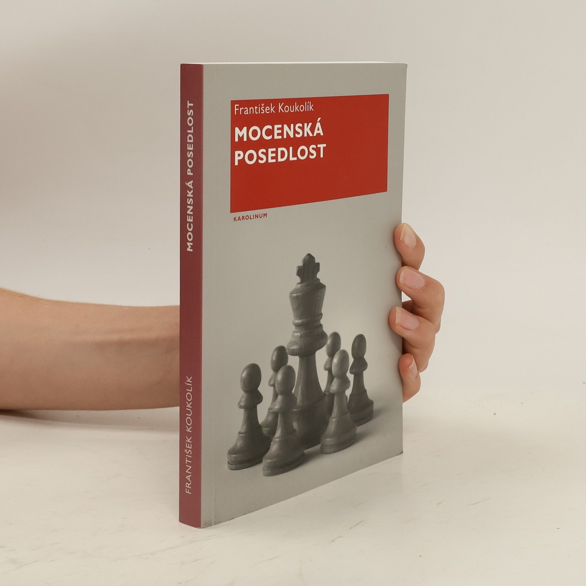 František Koukolík Mocenská posedlost