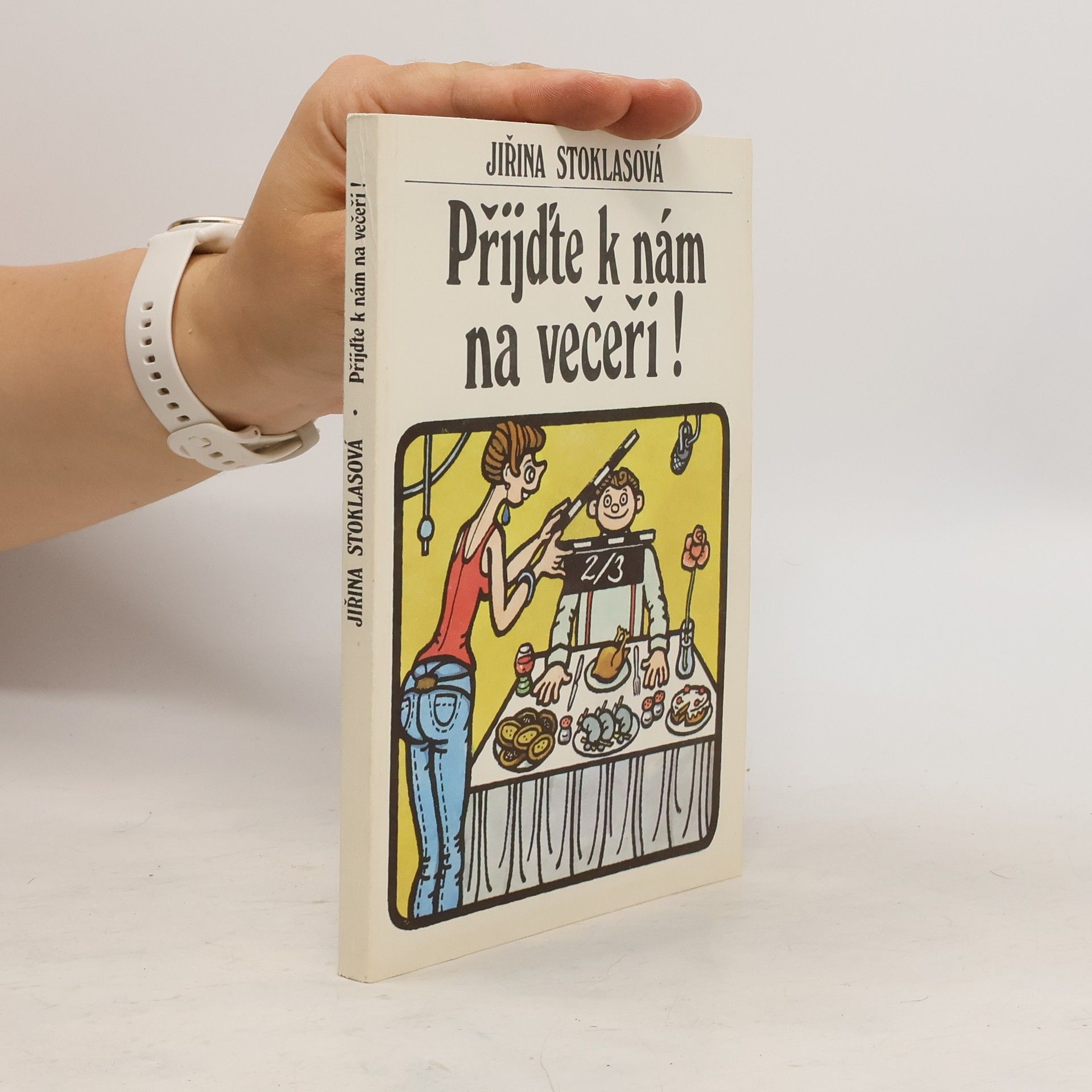 Jiřina Stoklasová Přijďte k nám na večeři!