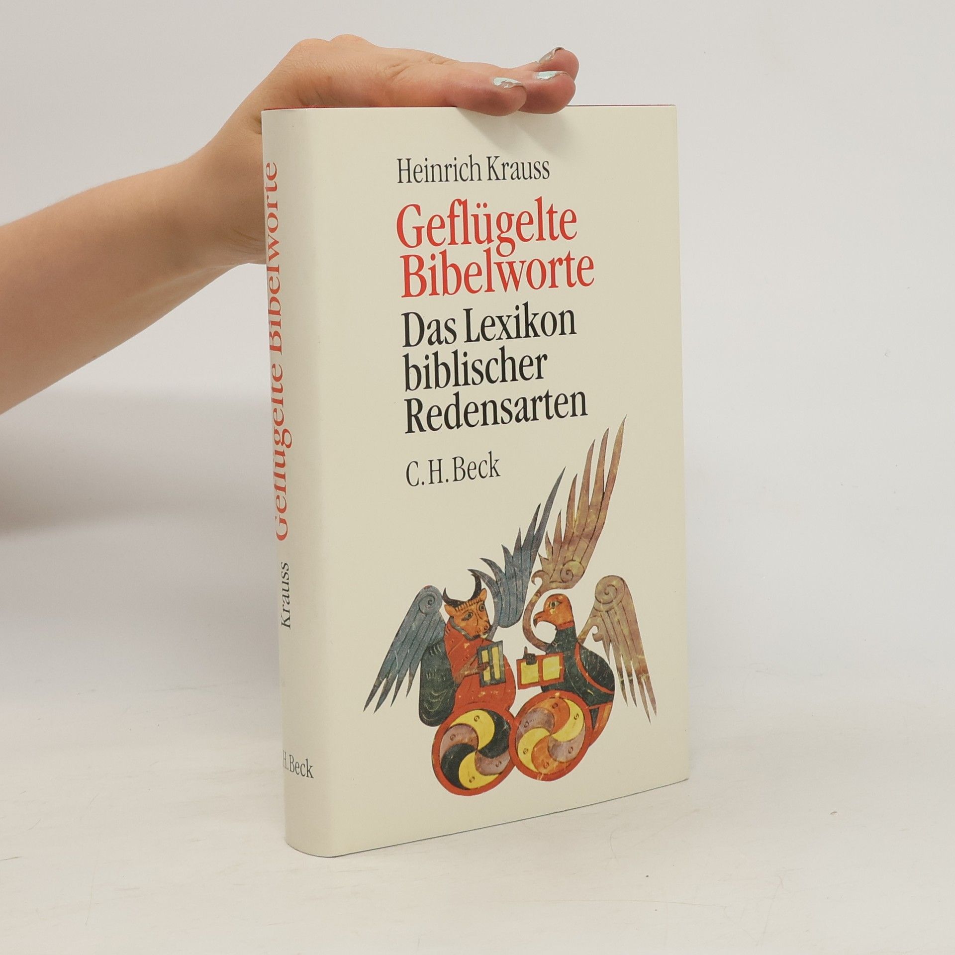 Heinrich Krauss Geflügelte Bibelworte. Das Lexikon biblischer Redensarten