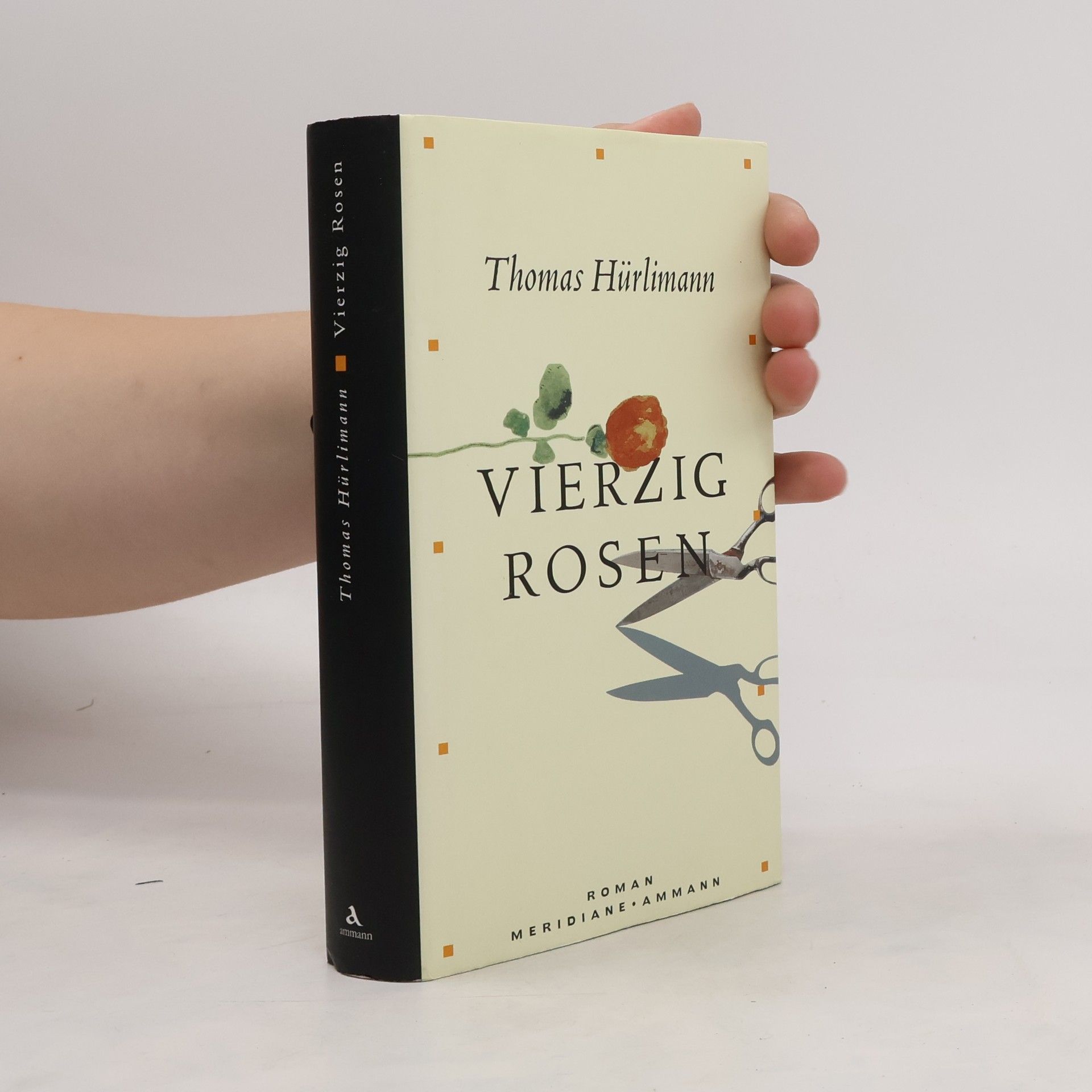 Thomas Hürlimann Vierzig Rosen