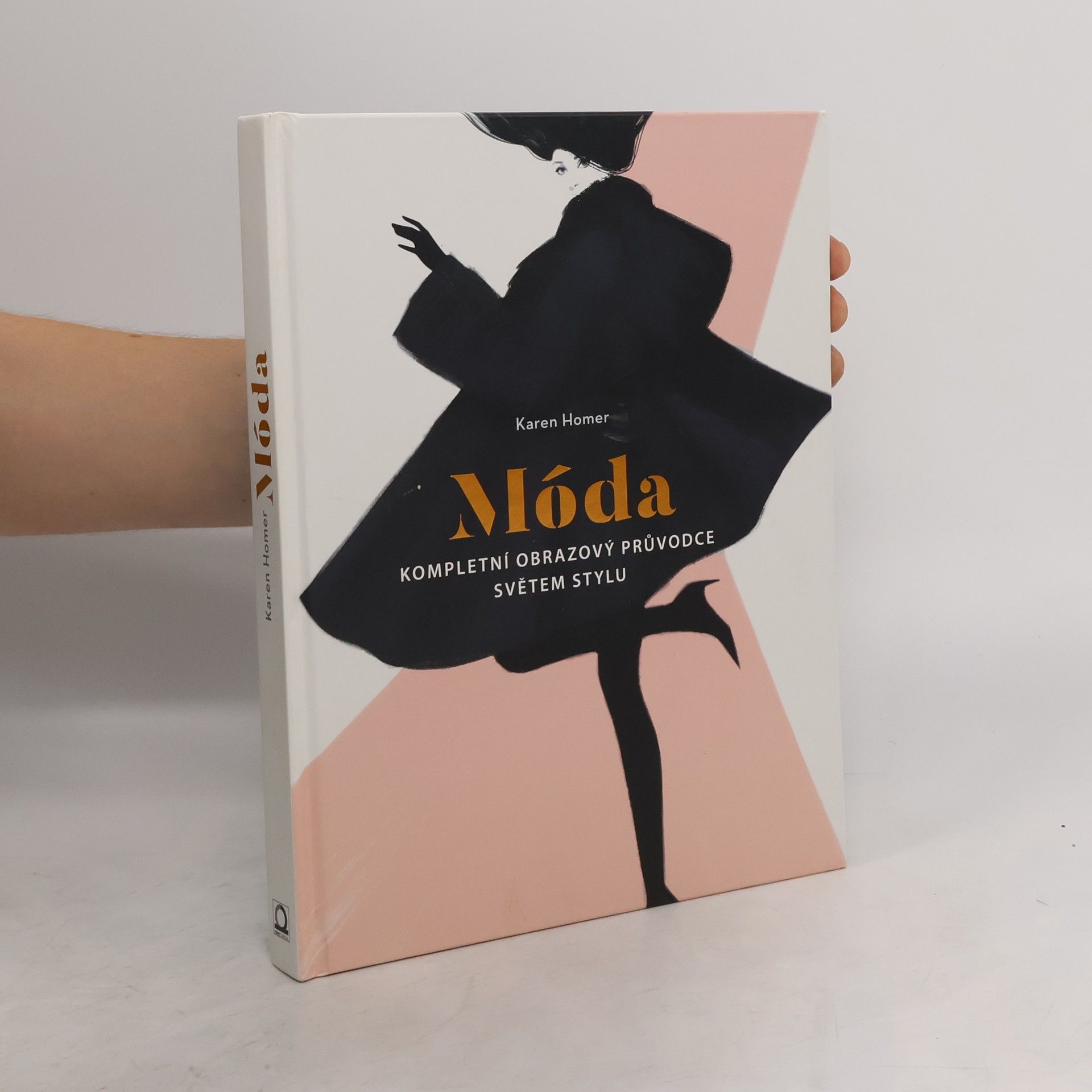 Karen Homer Móda: kompletní obrazový průvodce světem stylu