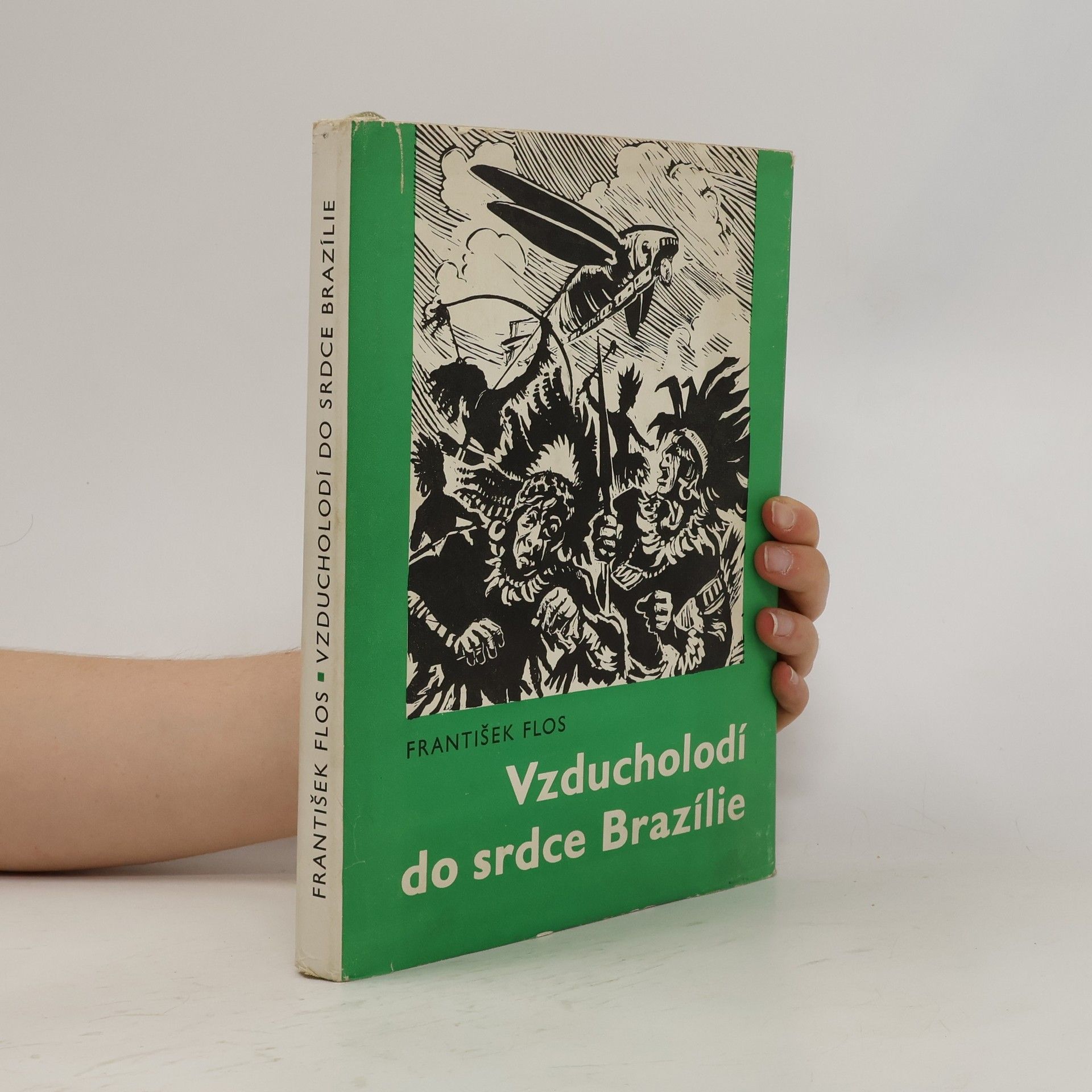 František Flos Vzducholodí do srdce Brazílie
