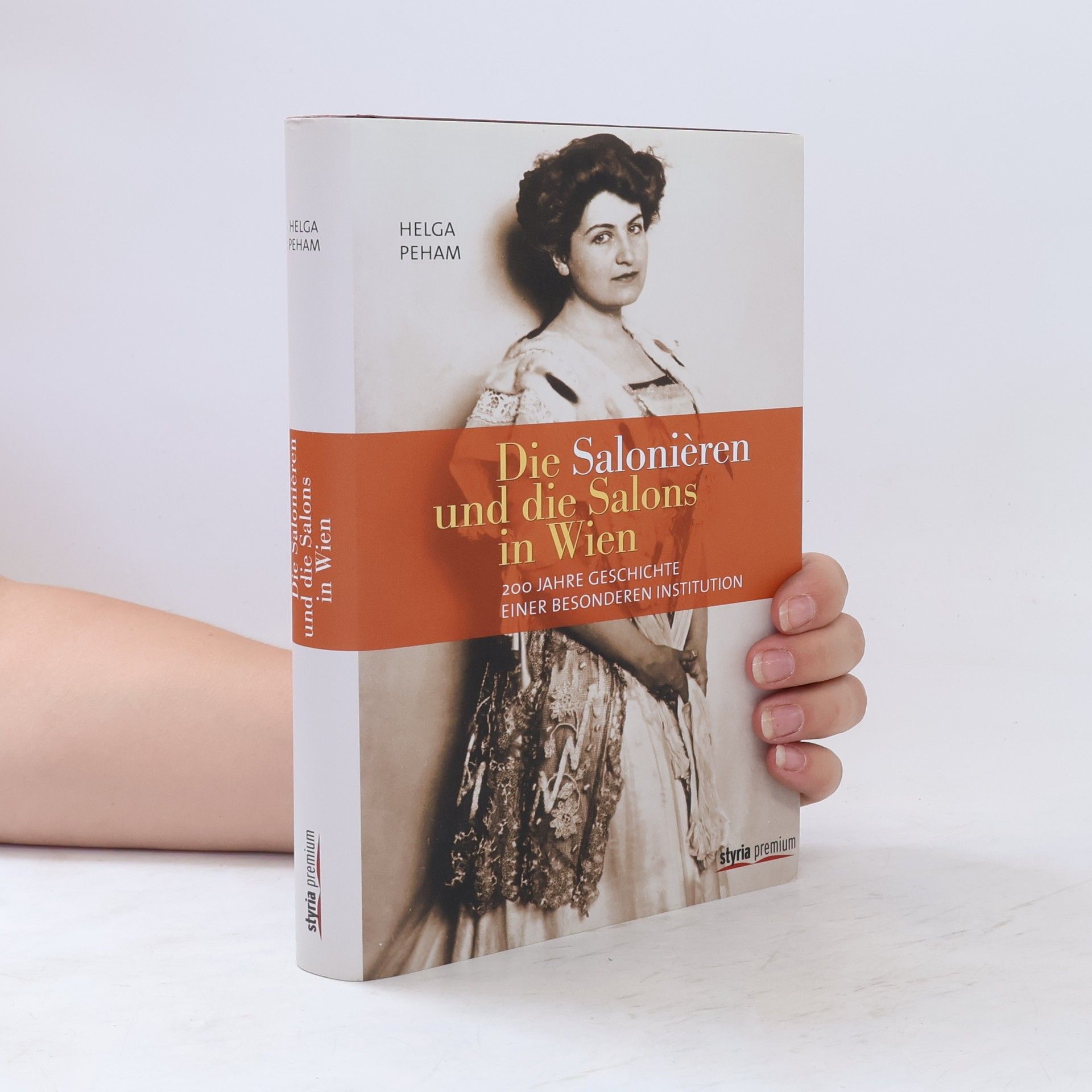Helga Peham Die Salonièren und die Salons in Wien
