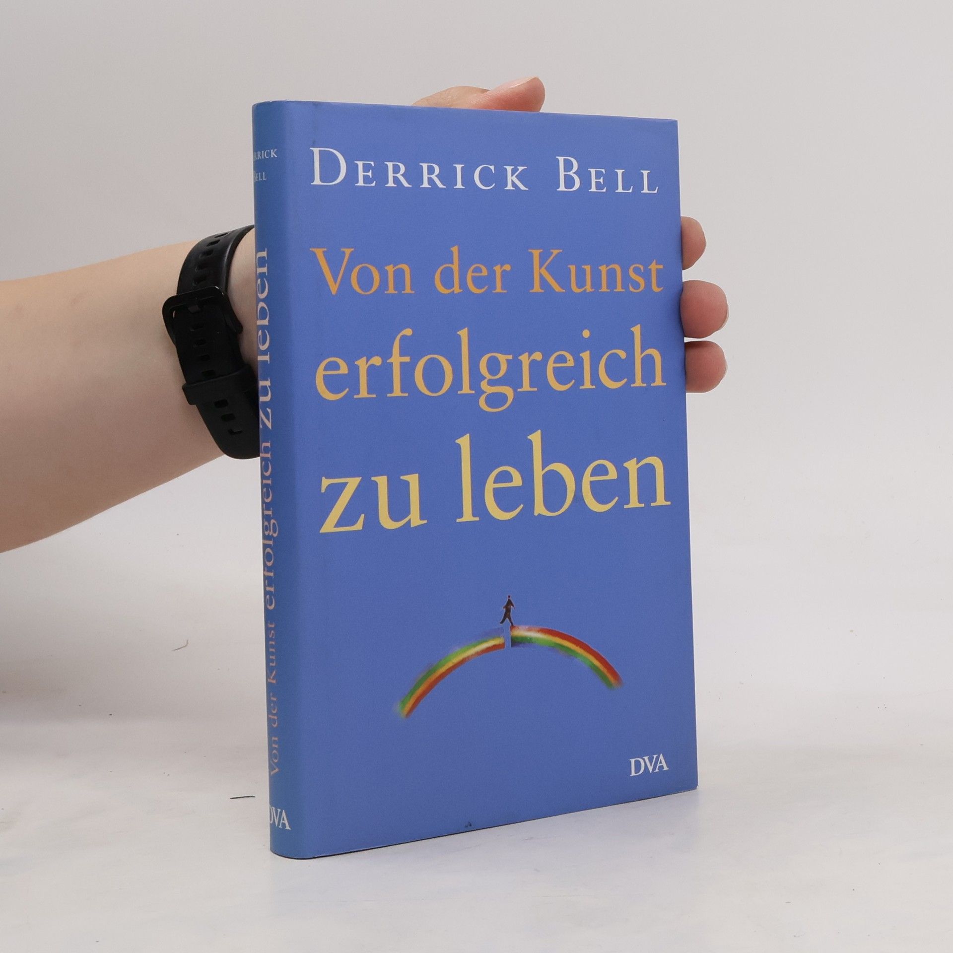 Derrick Bell Von der Kunst, erfolgreich zu leben