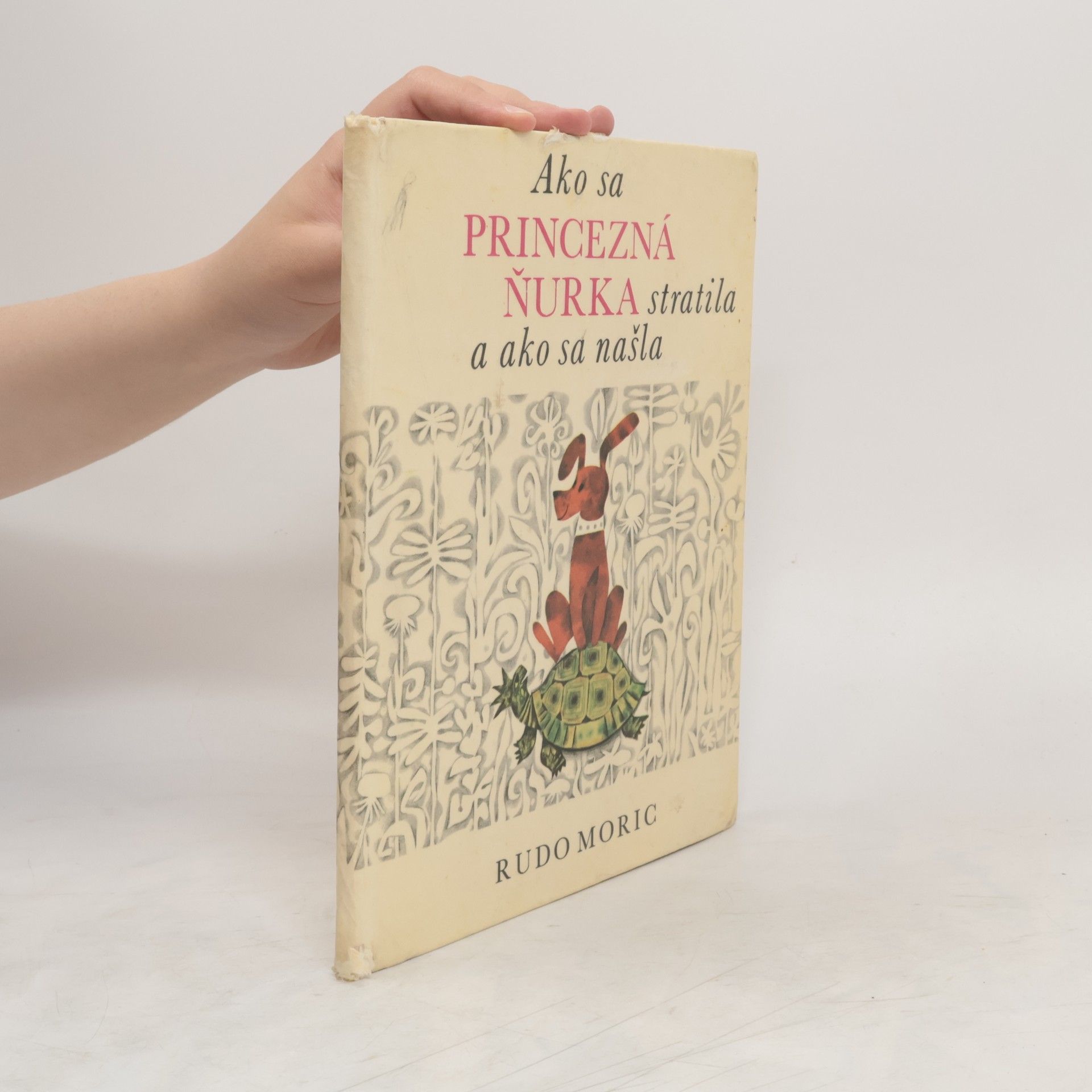 Rudo Moric Ako sa princezná Ňurka stratila a ako sa našla