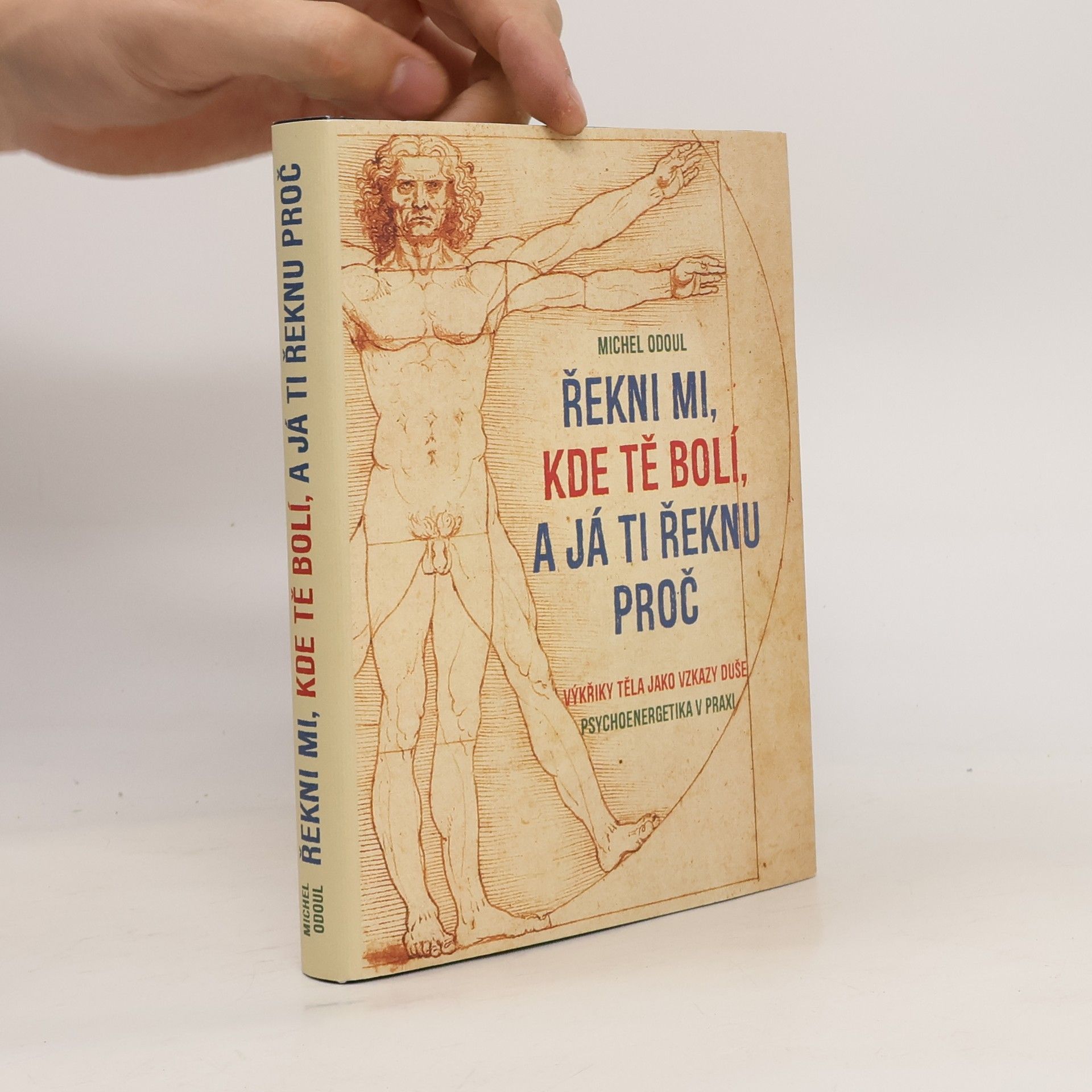Michel Odoul Řekni mi, kde tě bolí, a já ti řeknu proč