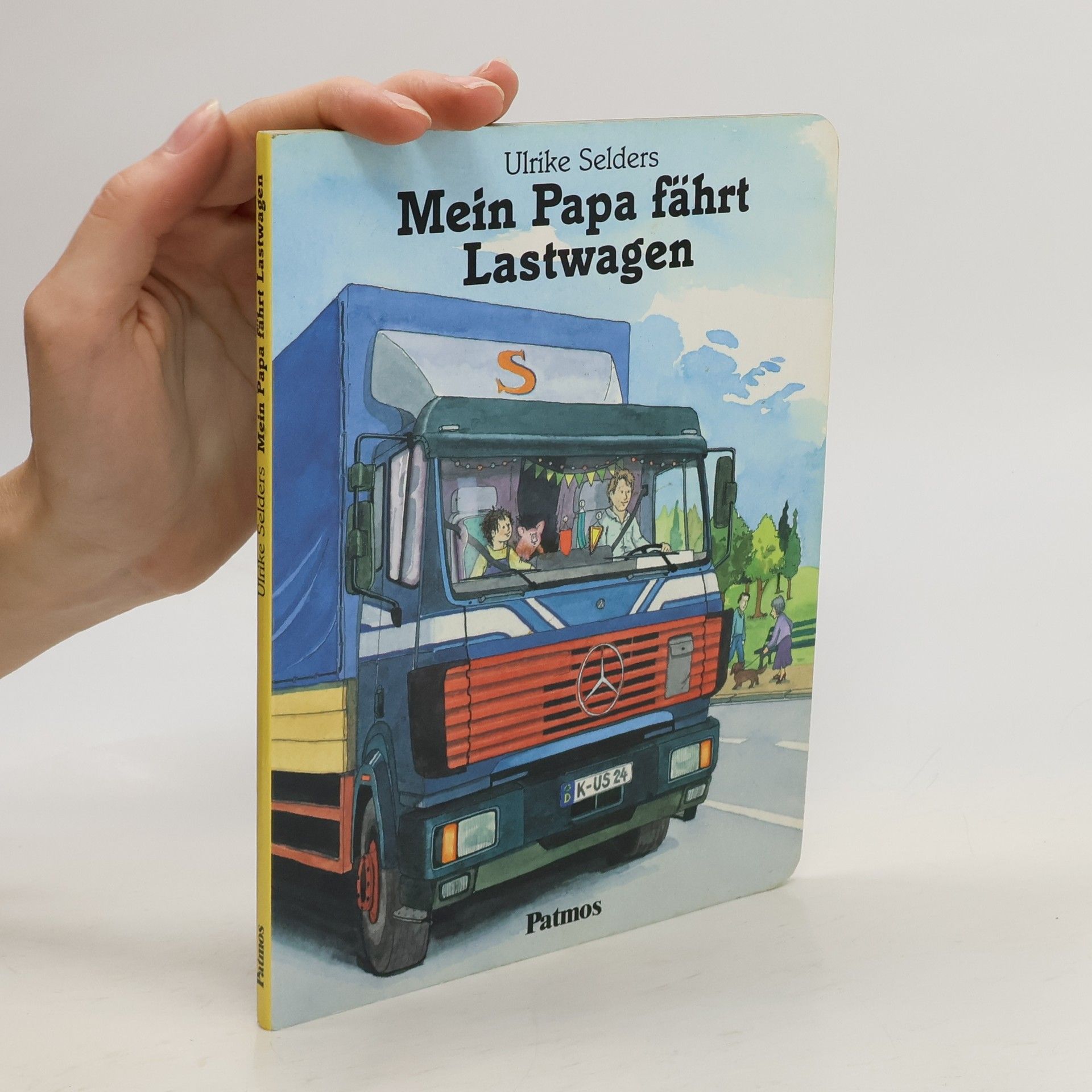 Ulrike Selders Mein Papa fährt Lastwagen