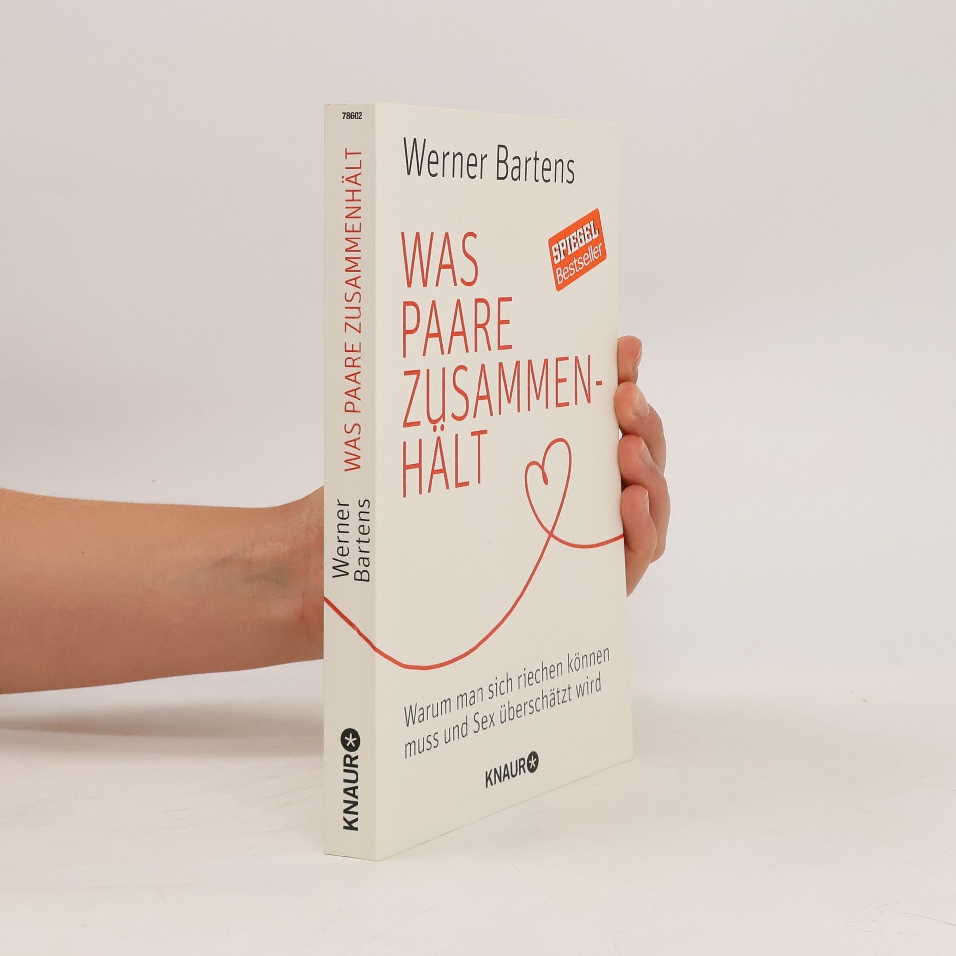 Werner Bartens Was Paare zusammenhält