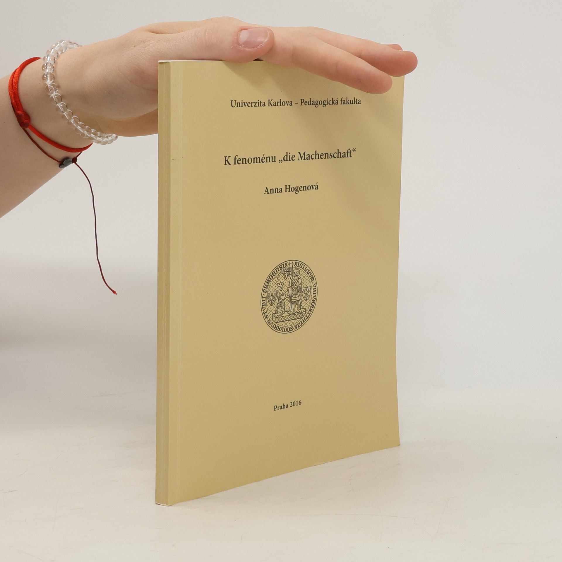 Anna Hogenová K fenoménu "die Machenschaft"