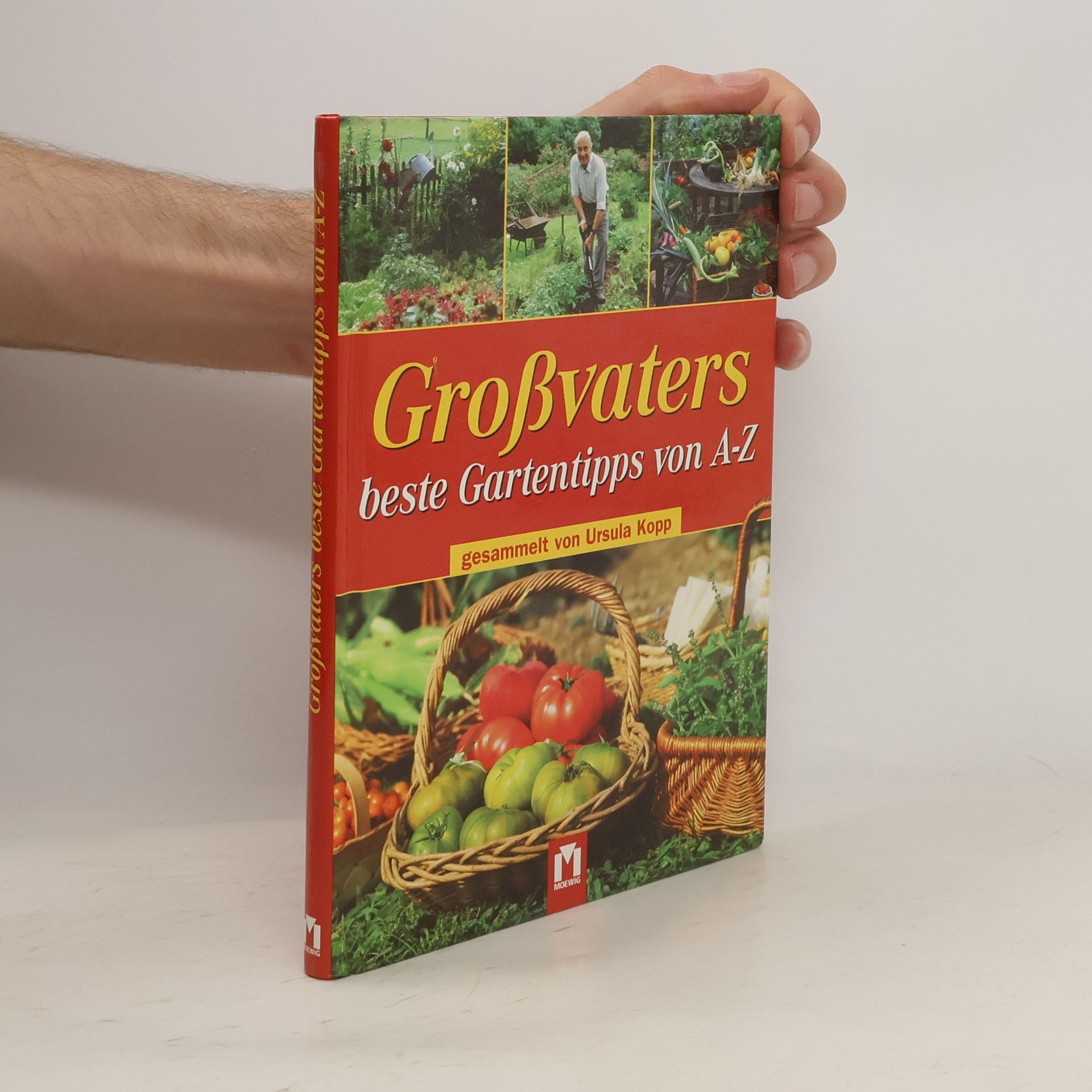 Ursula Kopp Großvaters beste Gartentipps von A bis Z