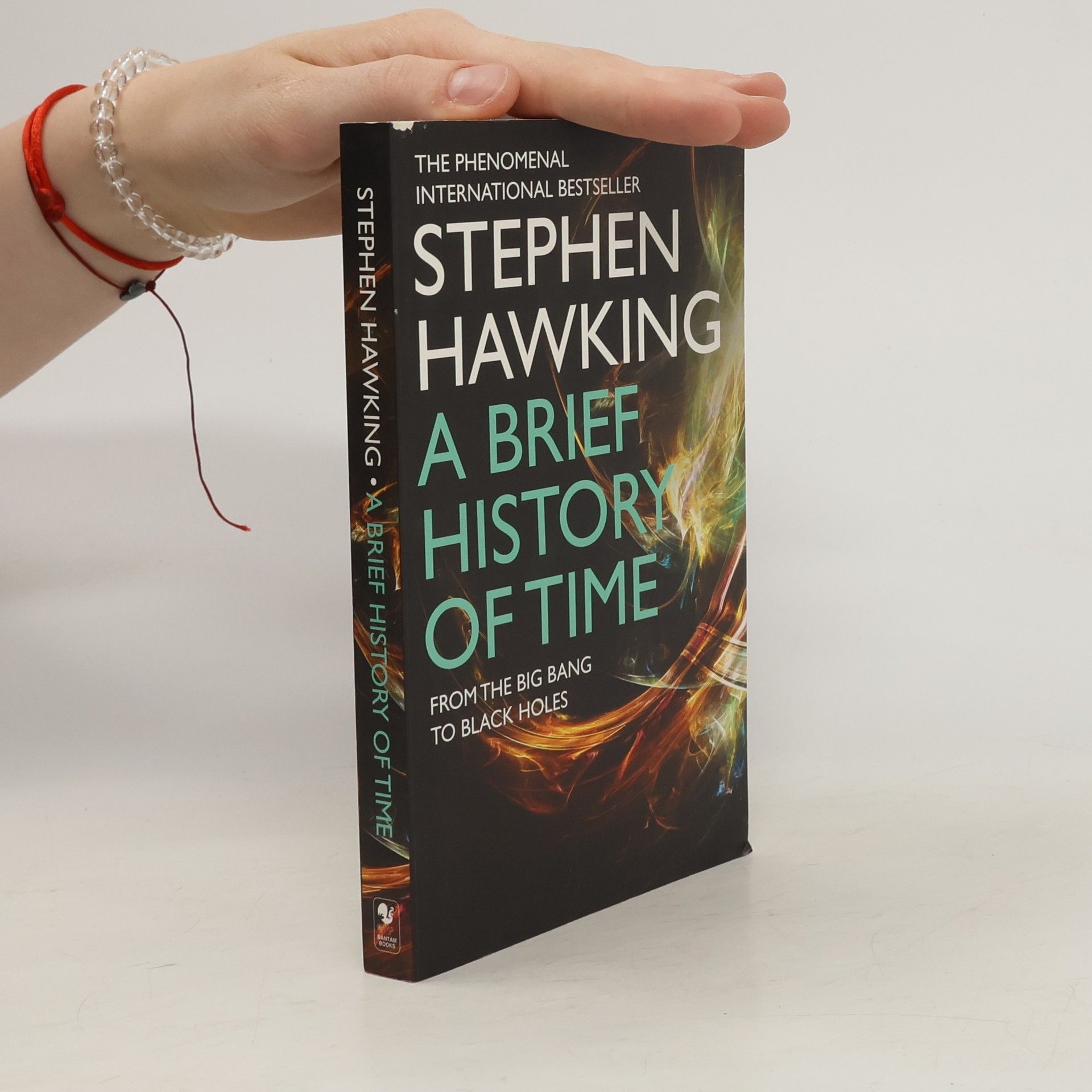 Stephen Hawking A Brief History of Time. From the Big Bang to Black Holes