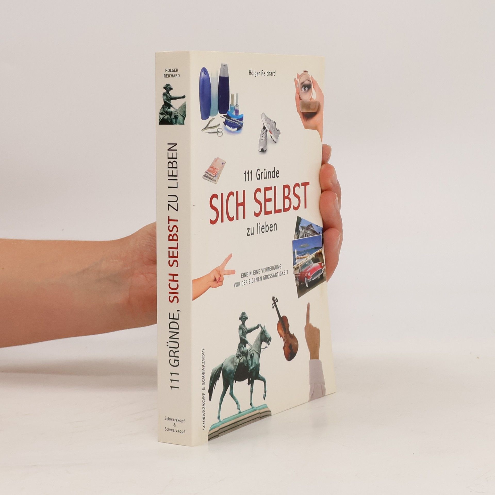 Holger Reichard 111 Gründe, sich selbst zu lieben