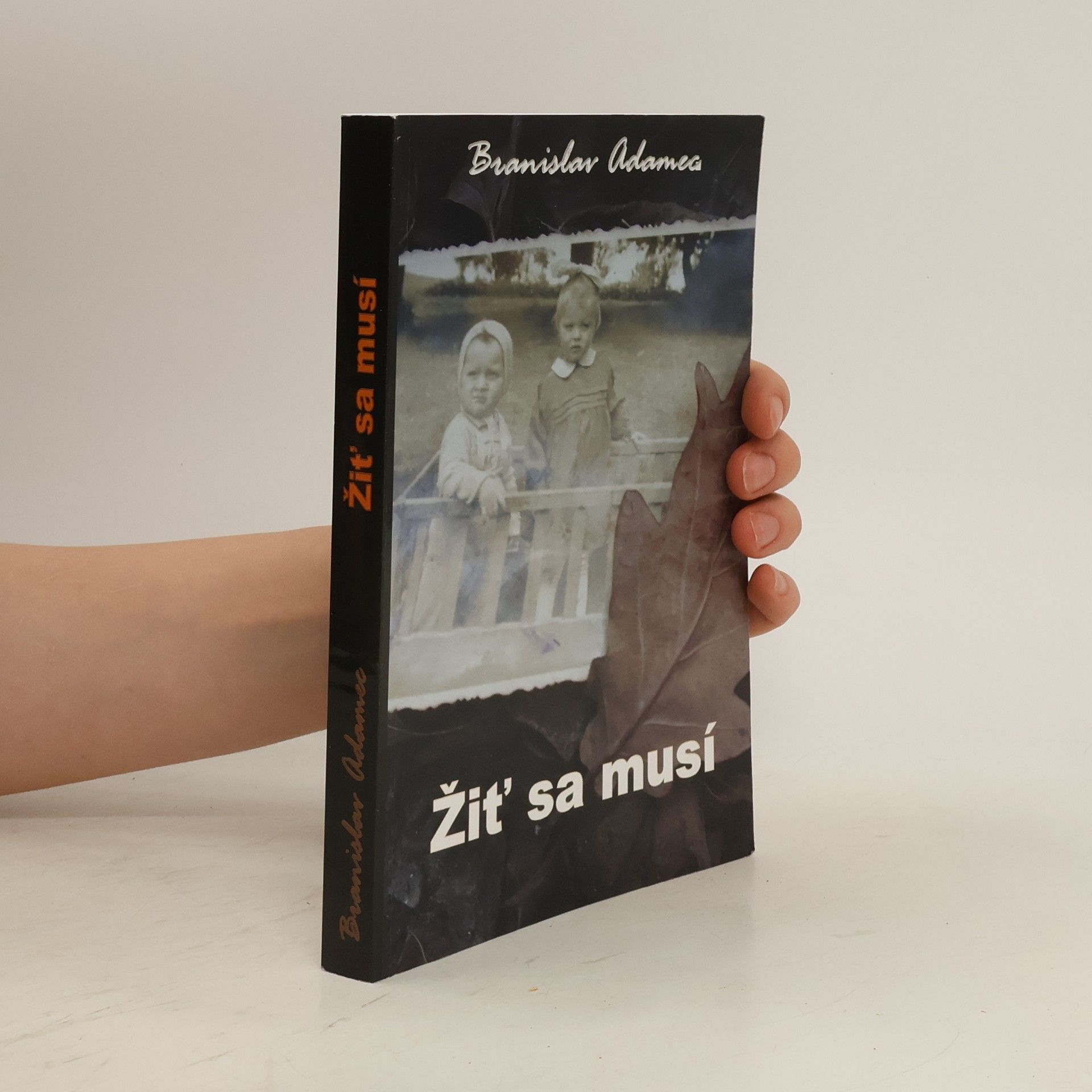 Branislav Adamec Žiť sa musí