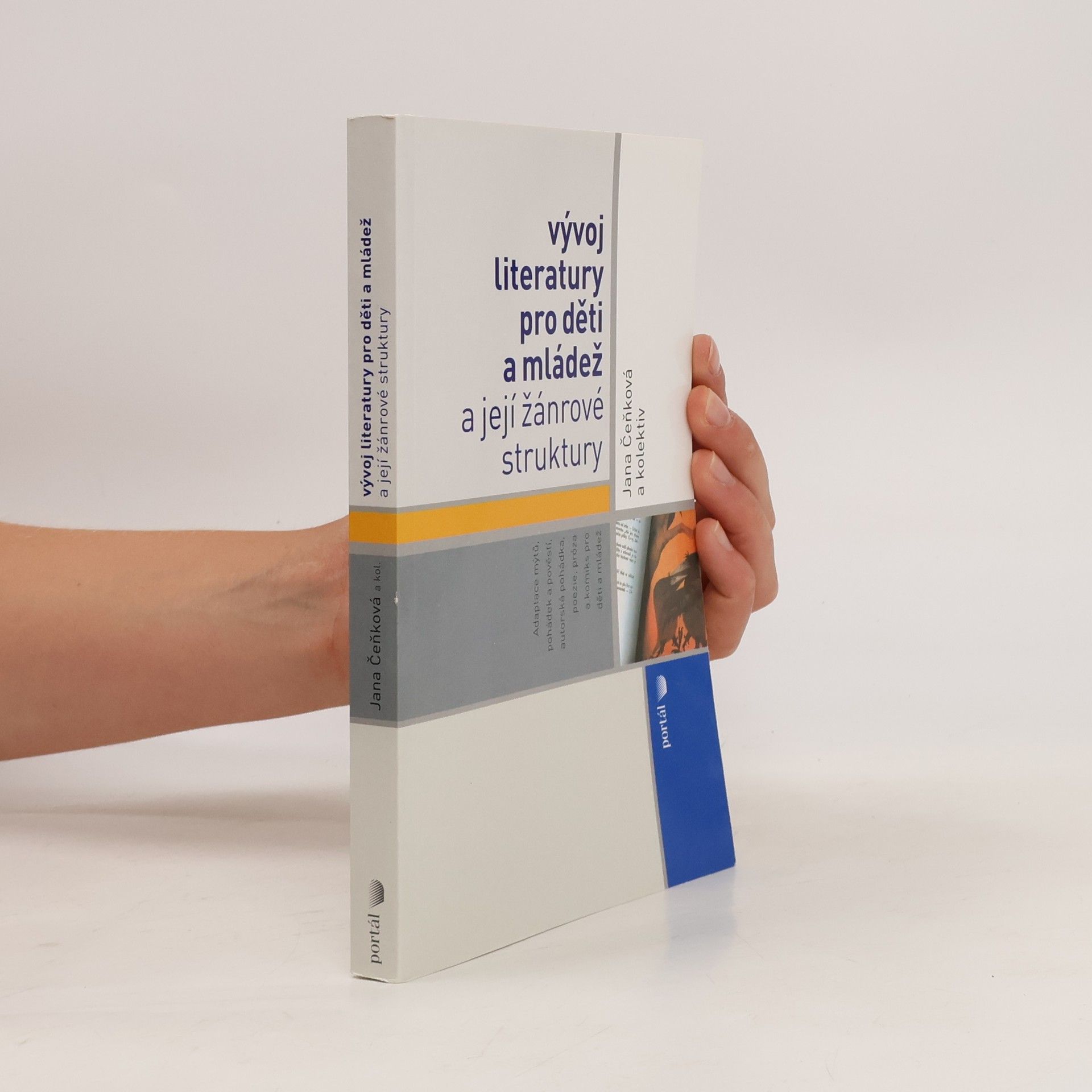 Jana Čeňková Vývoj literatury pro děti a mládež a její žánrové struktury : adaptace mýtů, pohádek a pověstí, autorská pohádka, poezie, próza a komiks pro děti a mládež