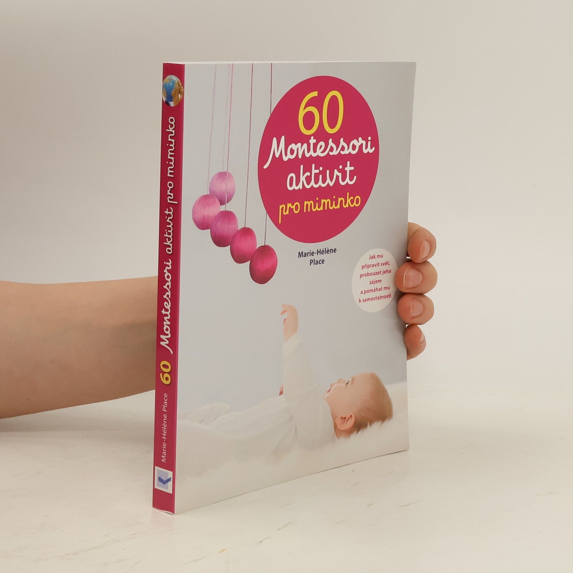 Marie-Hélène Place 60 Montessori aktivit pro miminko