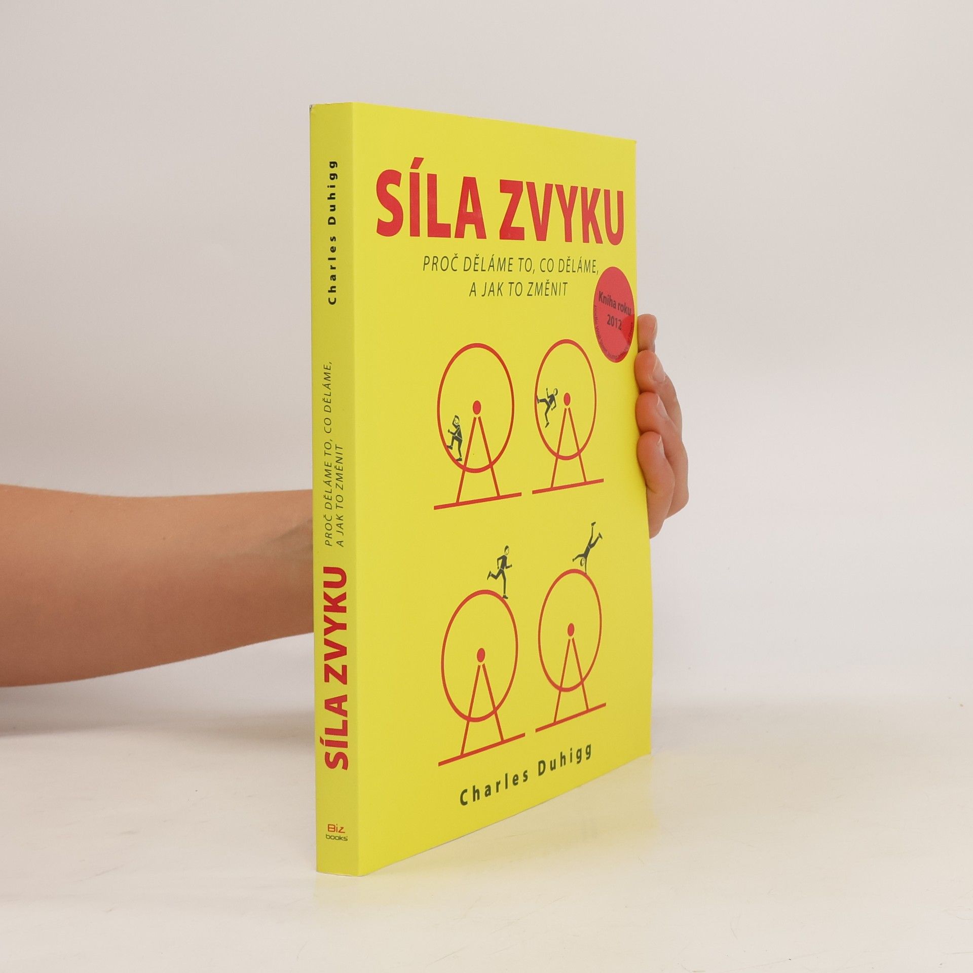 Charles Duhigg Síla zvyku. Proč děláme, co děláme, a jak to změnit
