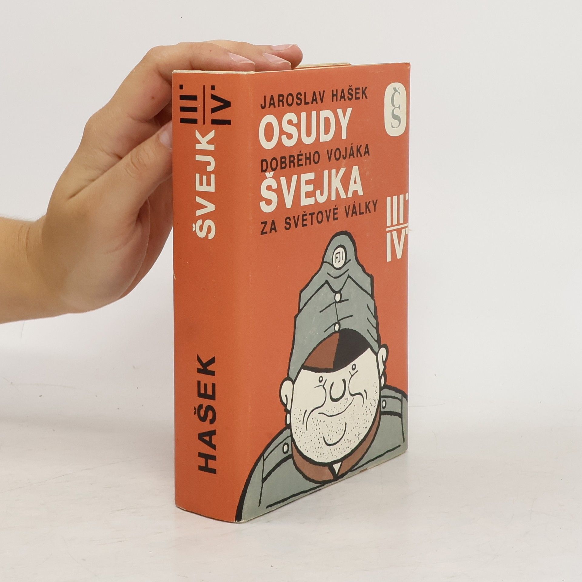 Jaroslav Hašek Osudy dobrého vojáka Švejka za světové války III. a IV.
