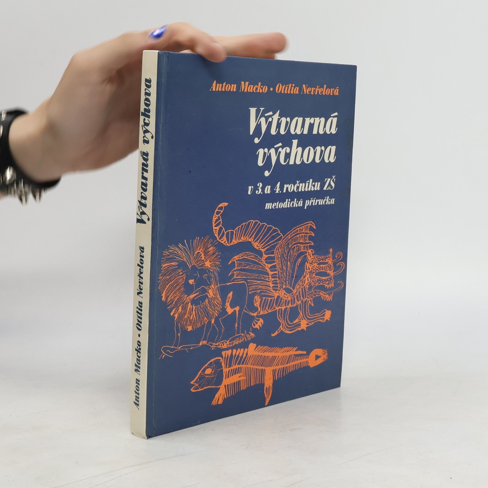 Anton Macko Výtvarná výchova ve 3. a 4. ročníku ZŠ. Metodická příručka