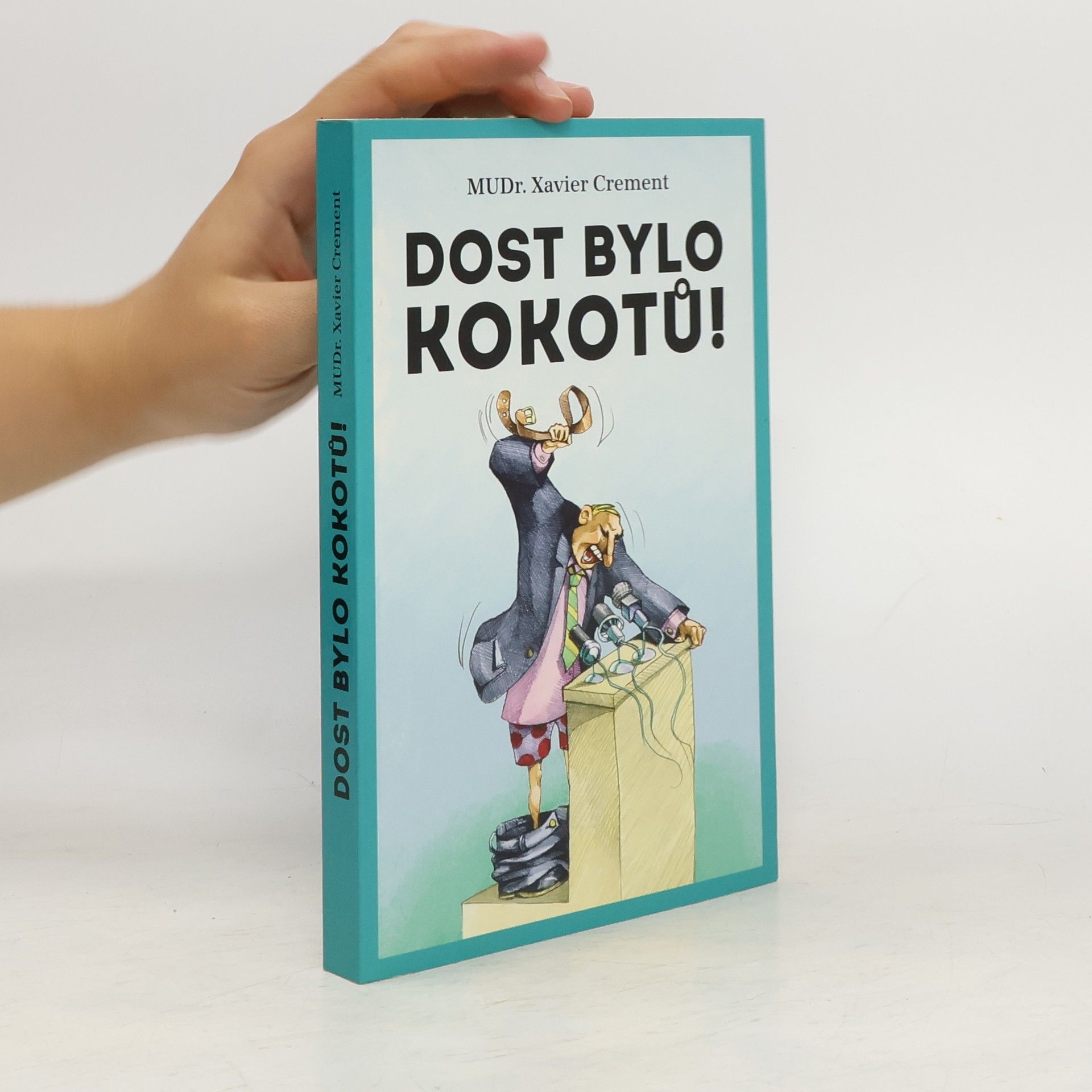 Xavier Crement Dost bylo kokotů!