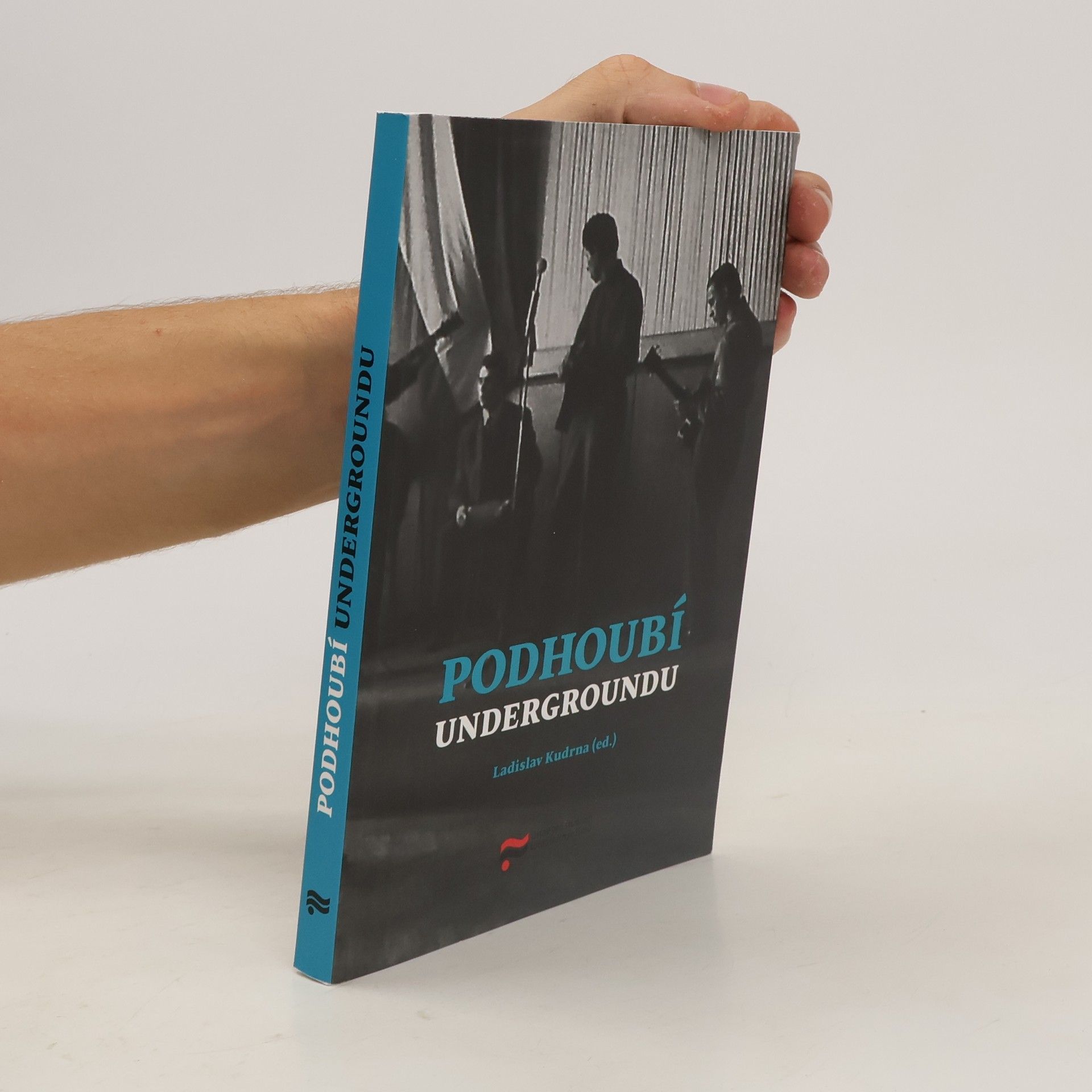Ladislav Kudrna Podhoubí undergroundu