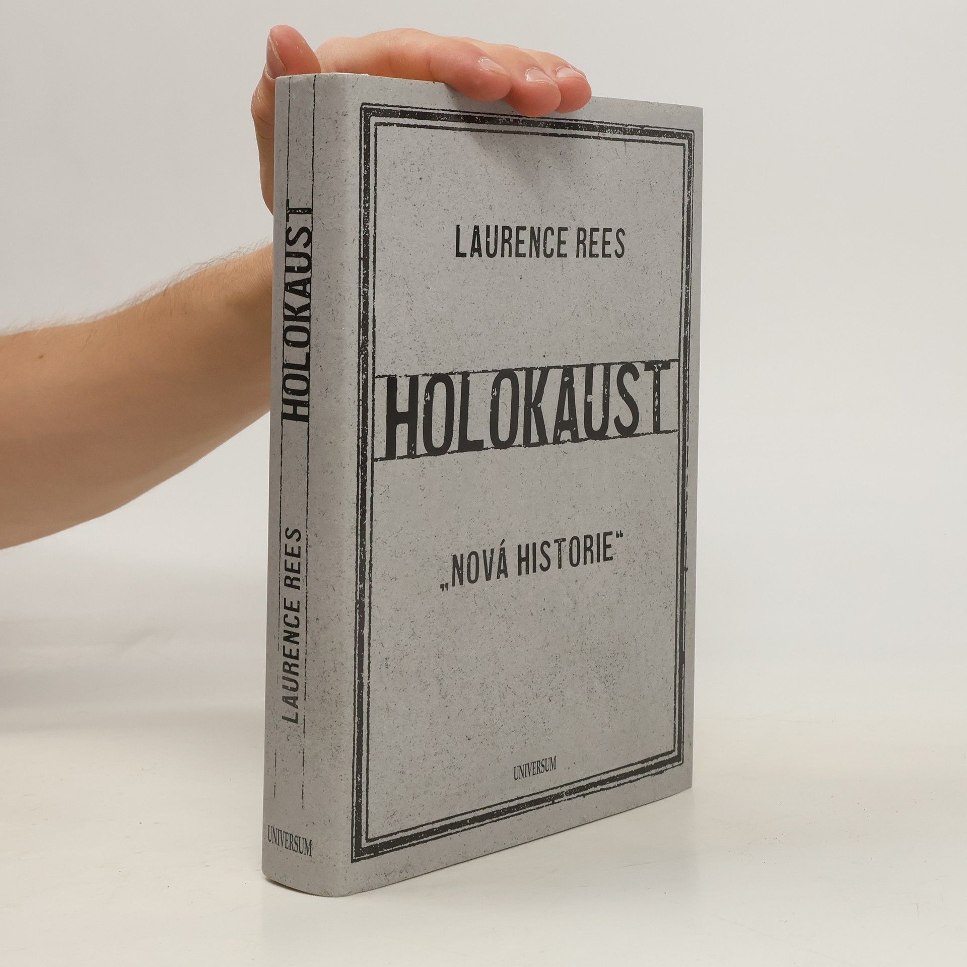 Laurence Rees Holokaust : "nová historie"