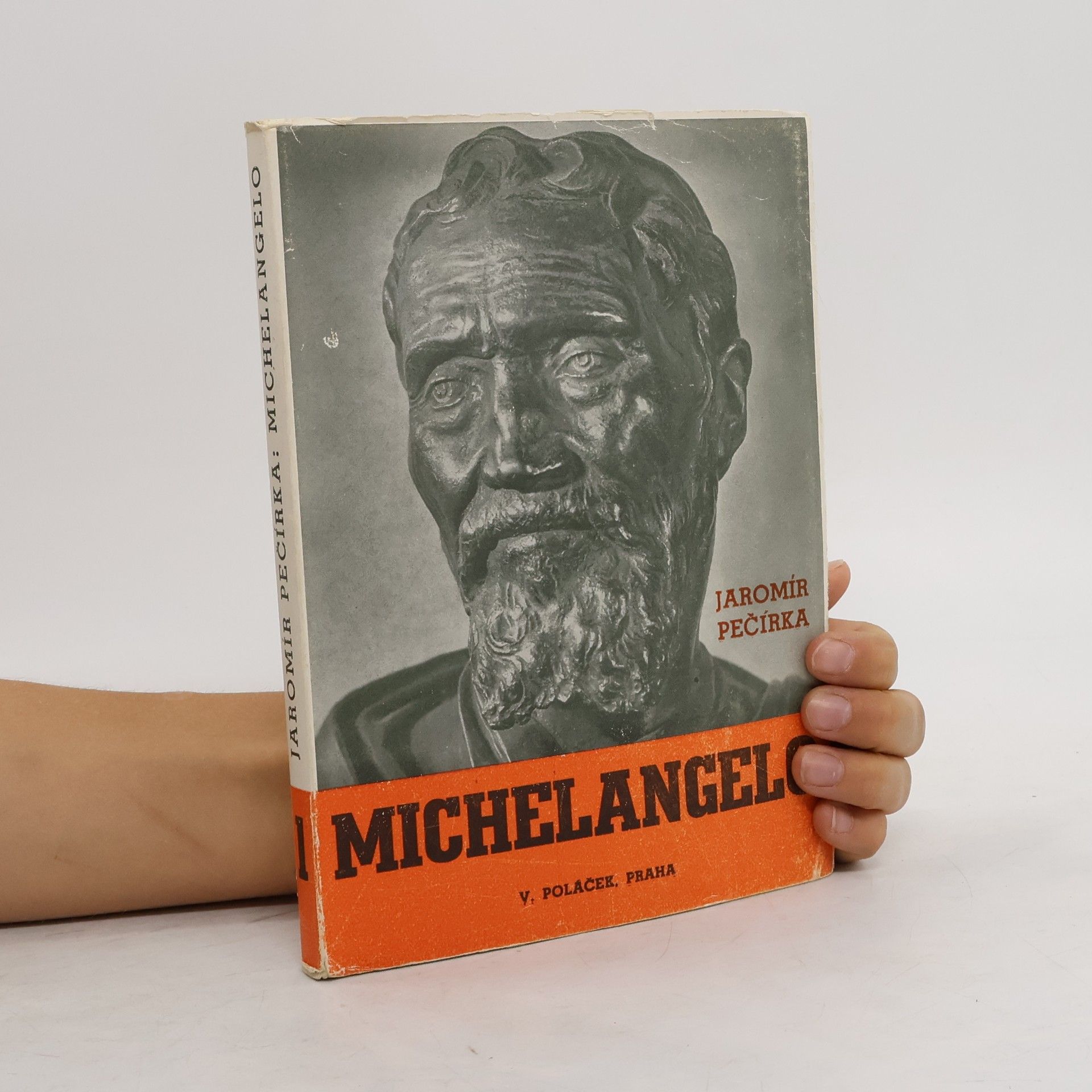 Jaromír Pečírka Michelangelo Buonarroti : život a dílo