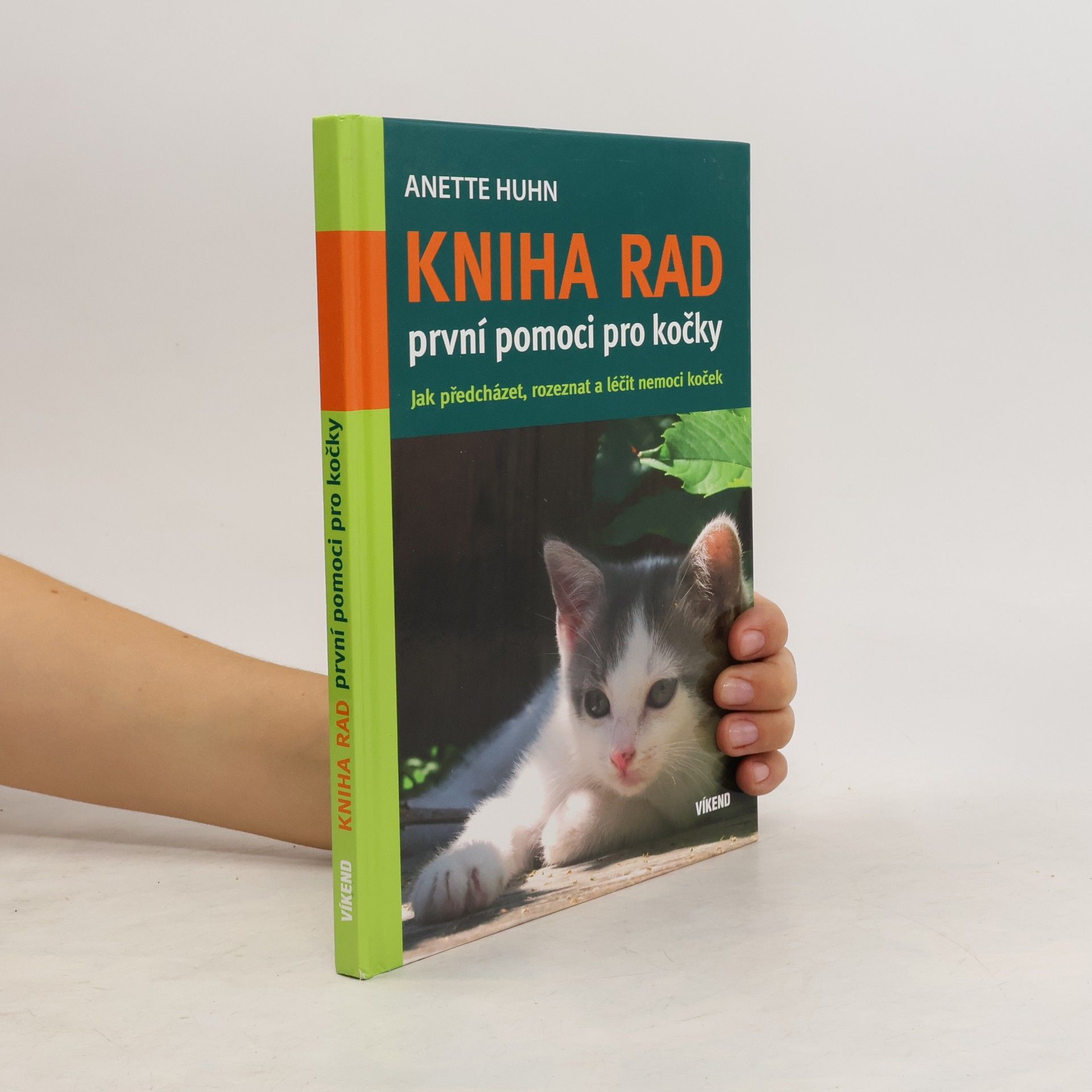 Anette Huhn Kniha rad první pomoci pro kočky : jak předcházet, rozeznat a léčit nemoci koček