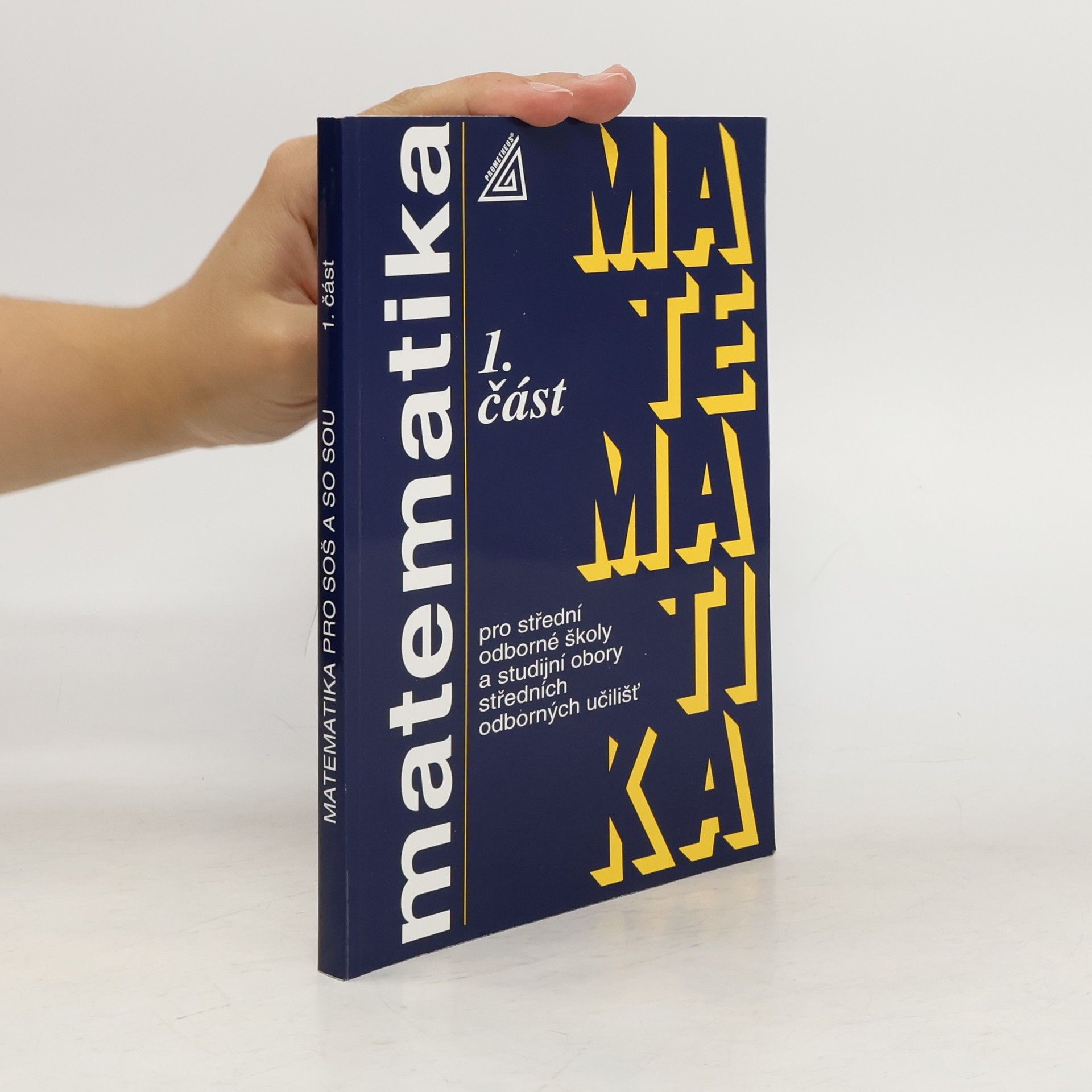 Emil Calda Matematika pro střední odborné školy a studijní obory středních odborných učilišť. 1. část