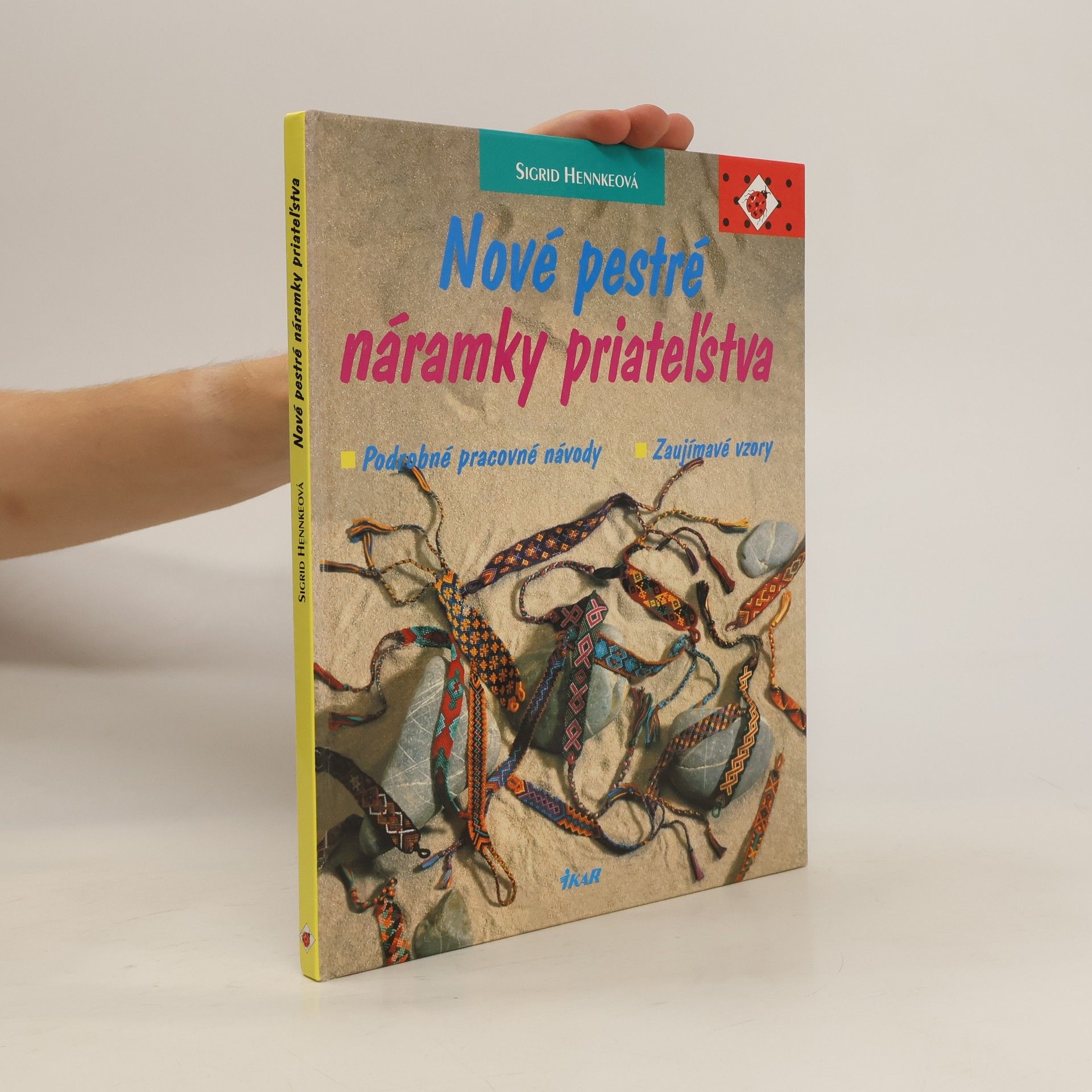 Sigrid Hennke Nové pestré náramky priatel'stva
