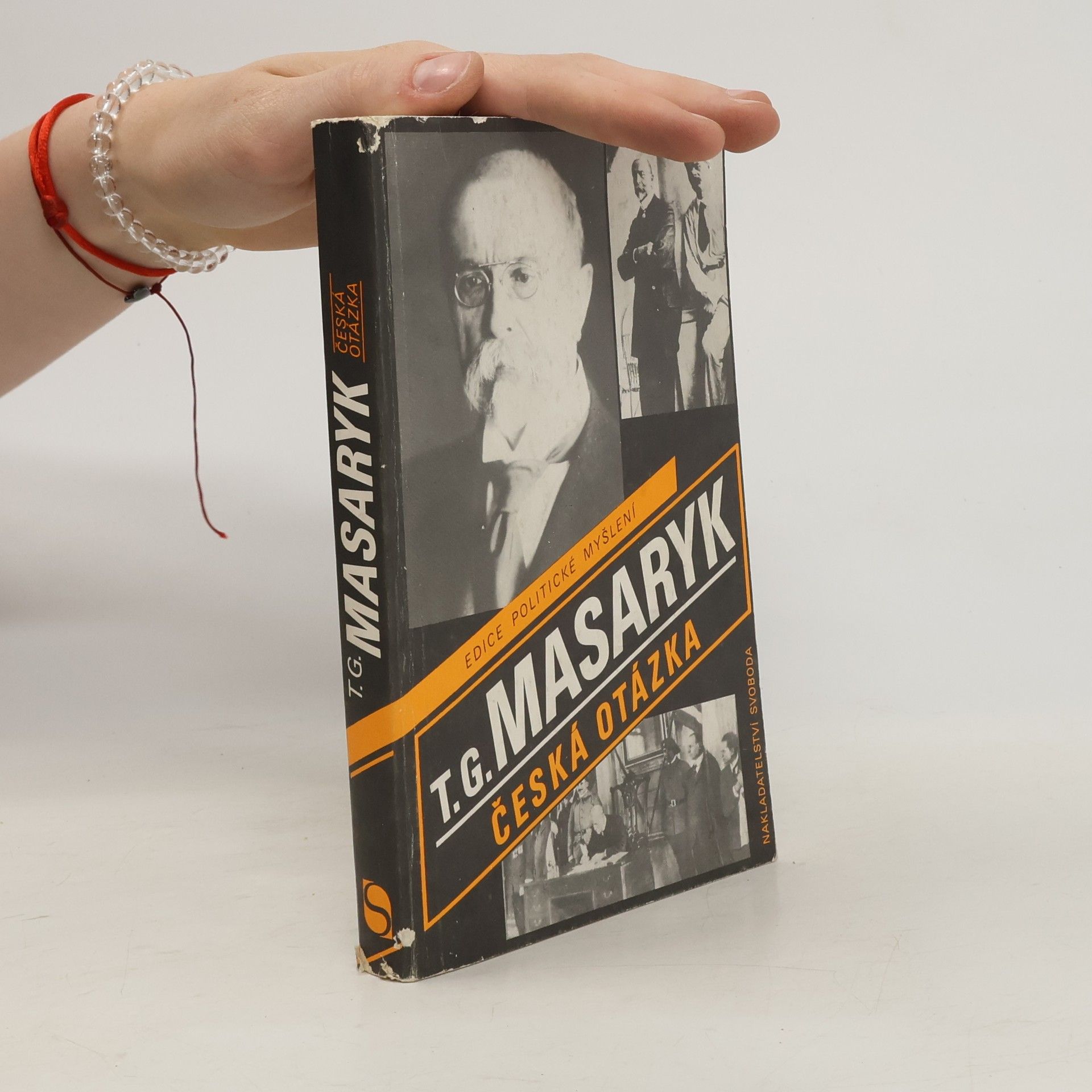 Tomáš Garrigue Masaryk Česká otázka. Naše nynější krize